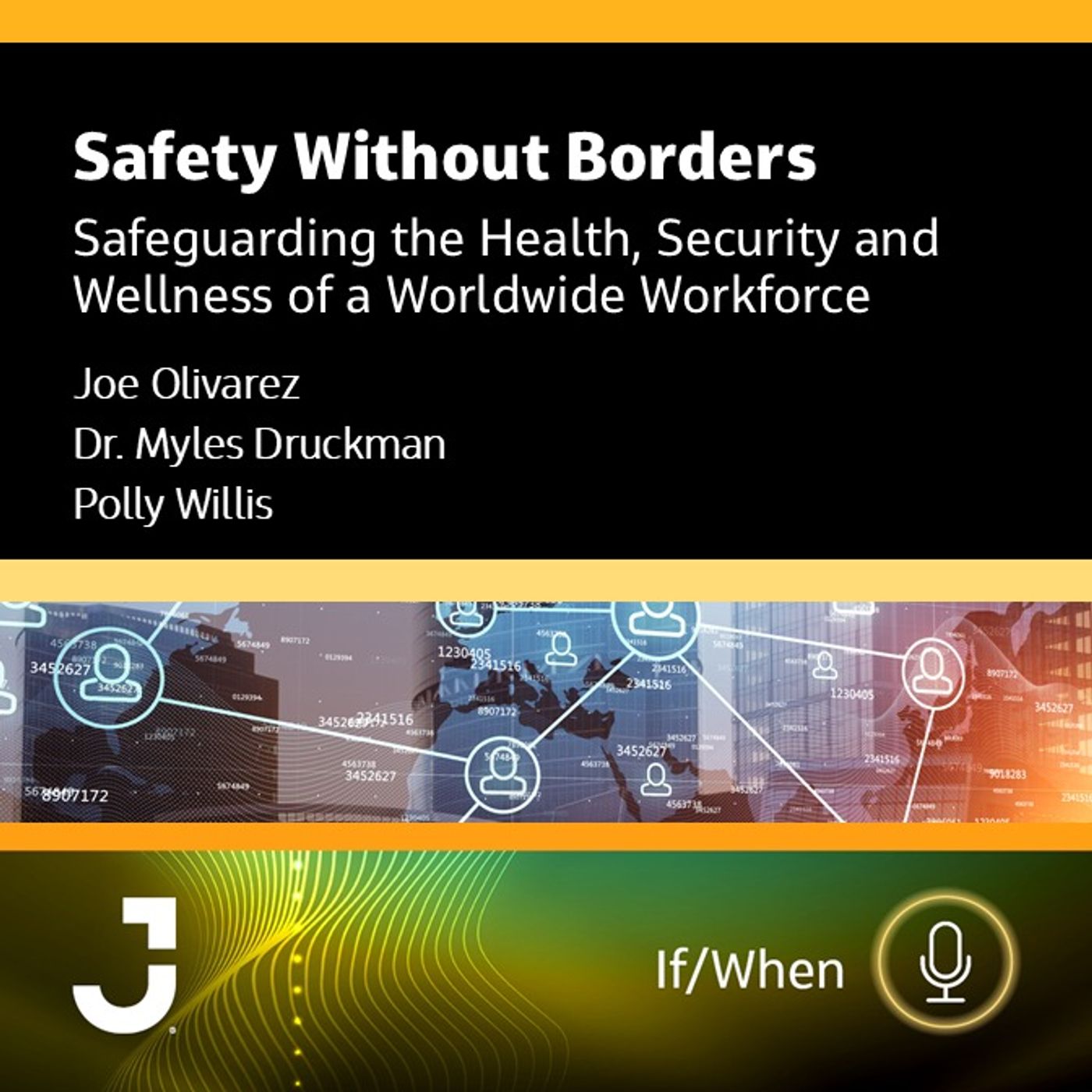 Safety Without Borders: Safeguarding the Health, Security and Wellbeing of a Worldwide Workforce