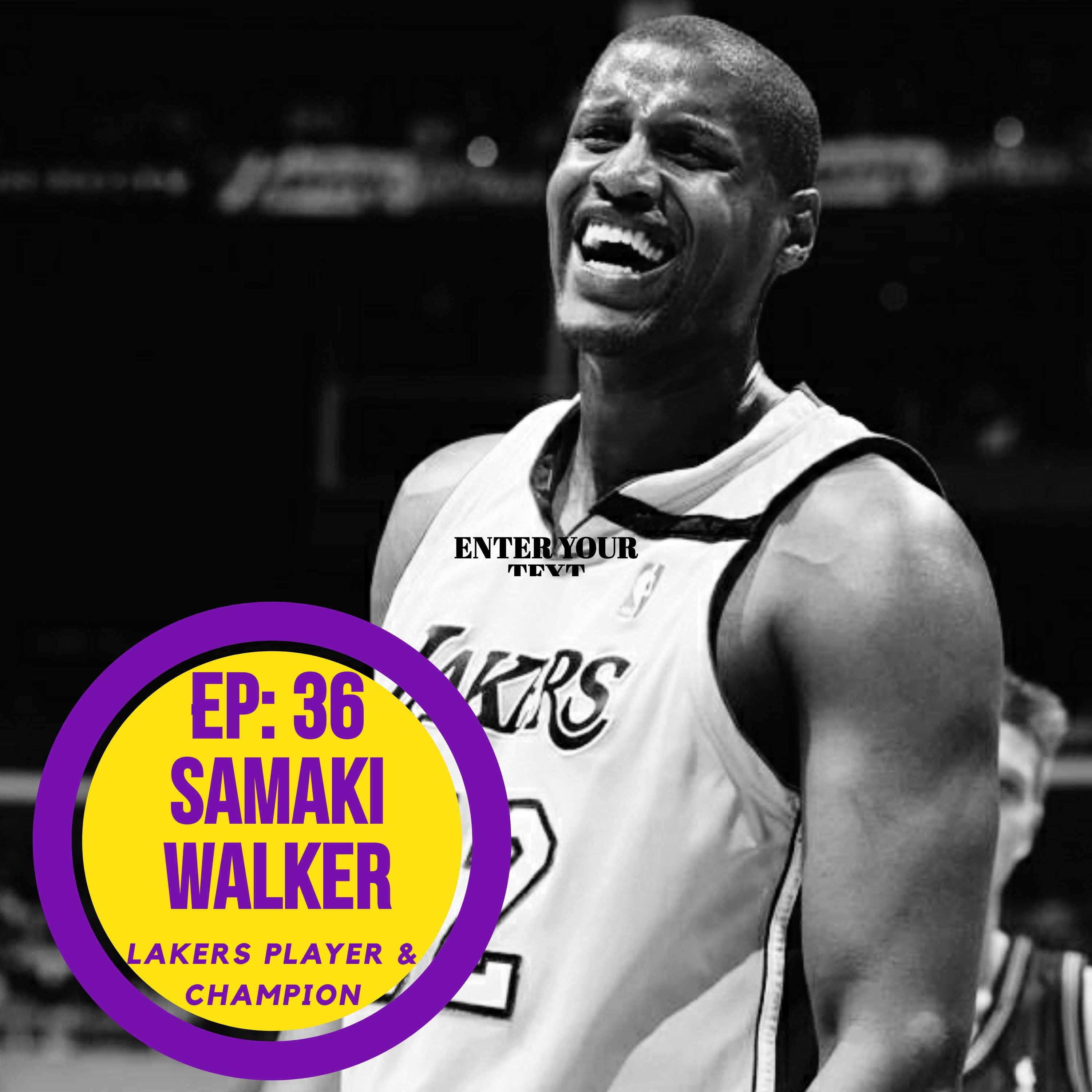Samaki Walker, Champion with the Los Angeles Lakers talks NBA, Clippers & more.