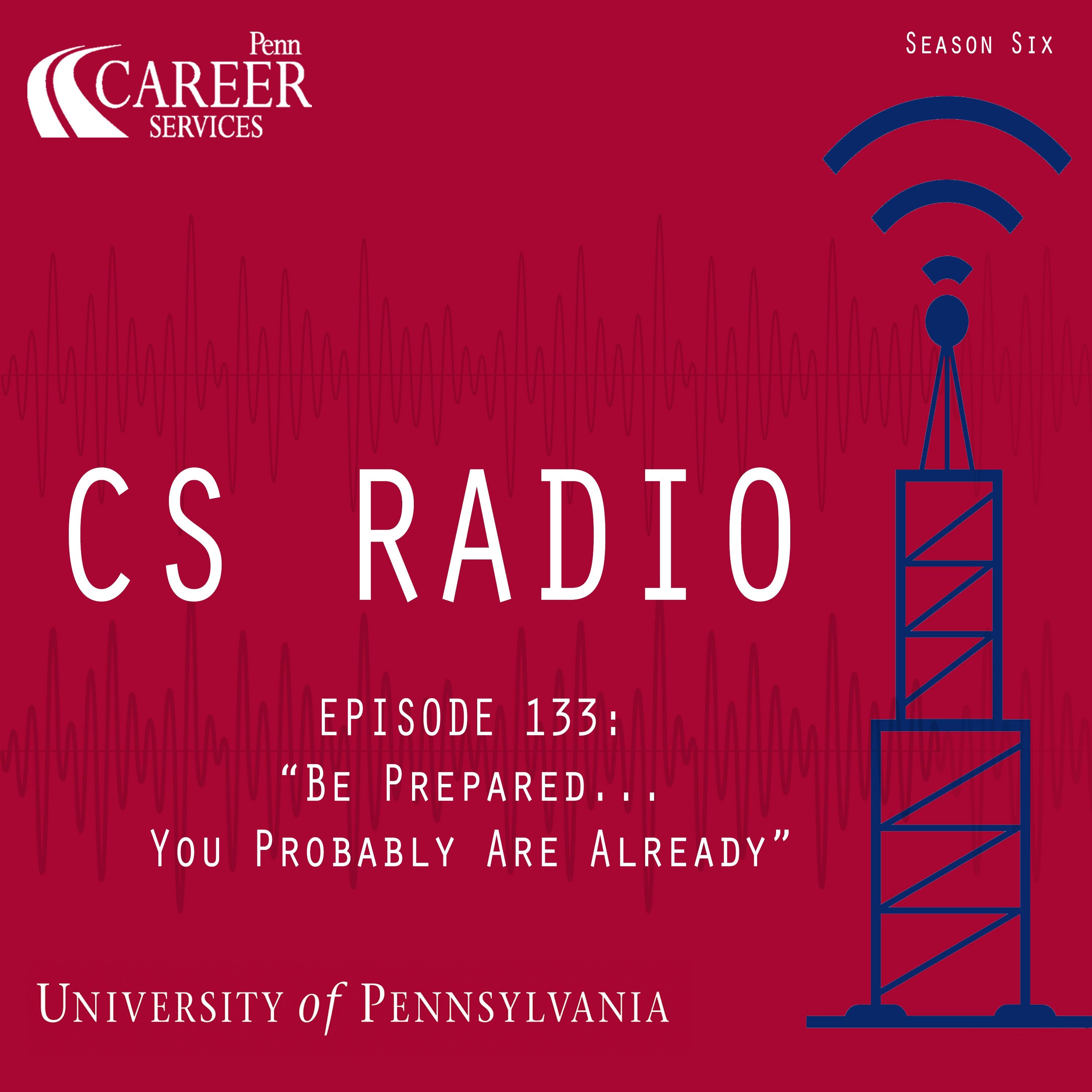 CS Radio - Episode 133: "Be Prepared...But You Probably Already Are" episode artwork