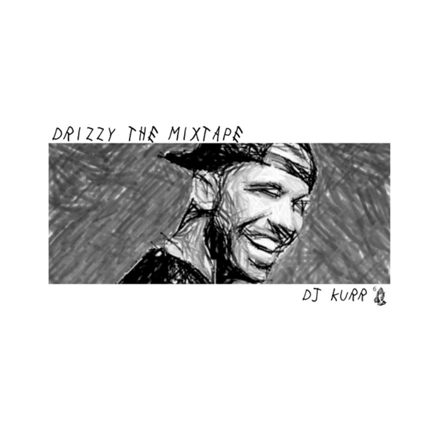 Drizzy the Mixtape Drizzy the Mixtape