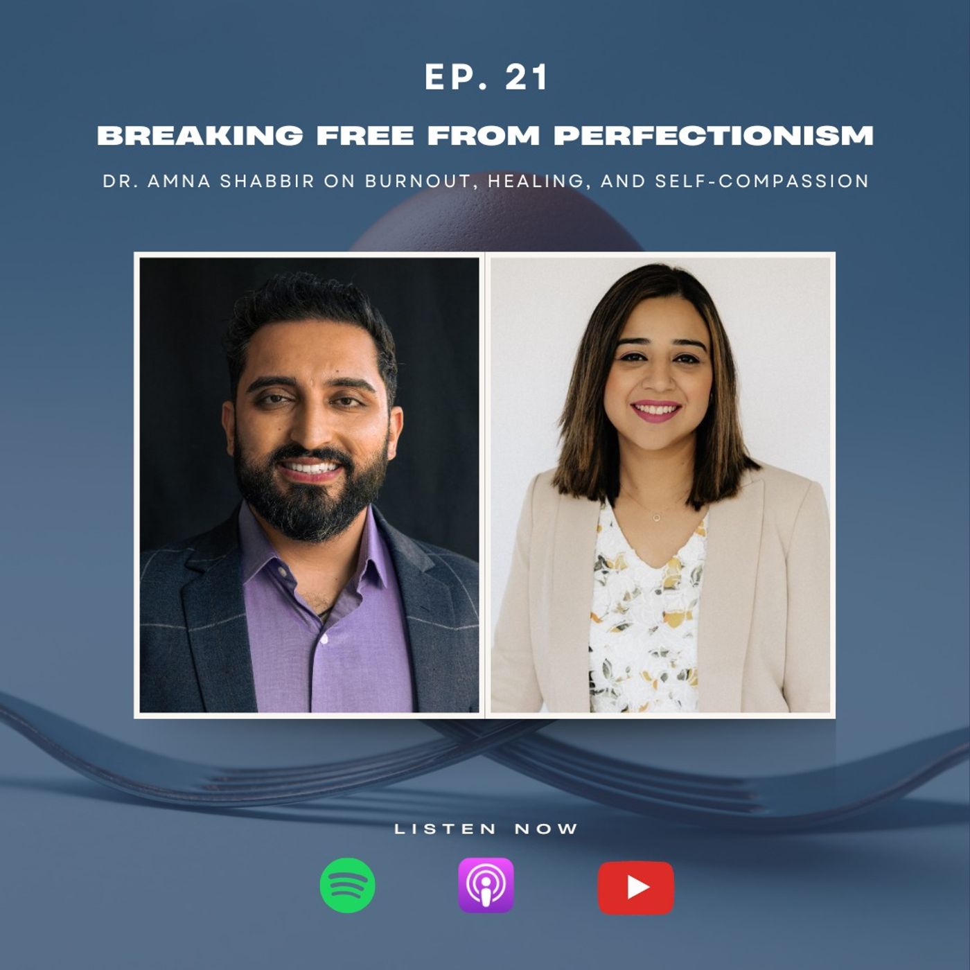 Breaking Free from Perfectionism - Dr. Amna Shabbir on Burnout, Healing, and Self-Compassion episode artwork