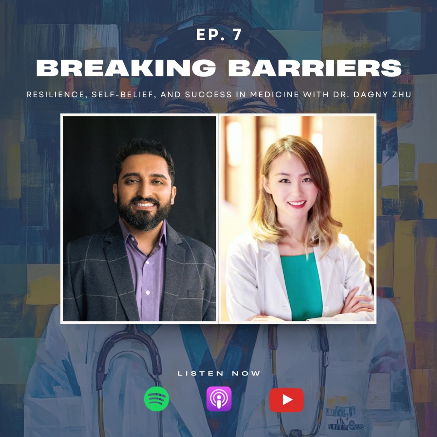 Breaking Barriers - Resilience, Self-Belief, and Success in Medicine with Dr. Dagny Zhu