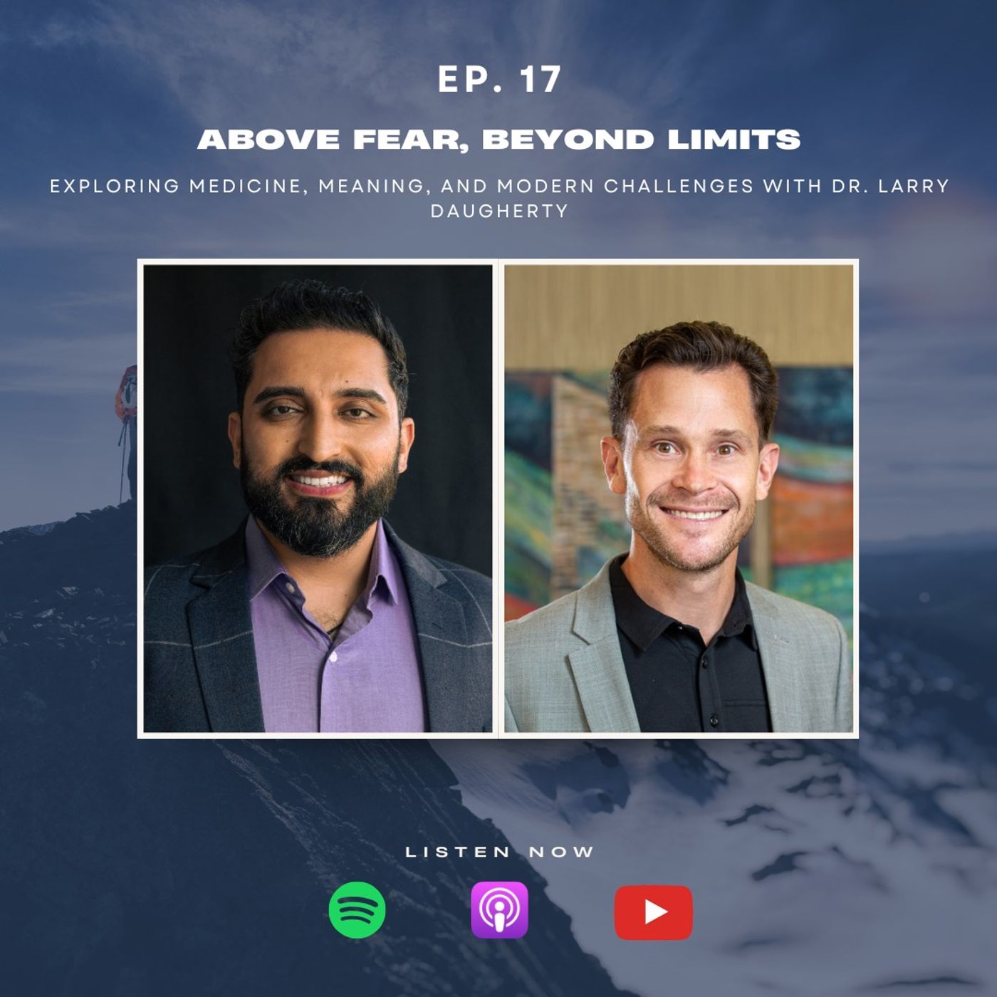 Above Fear, Beyond Limits - Exploring Medicine, Meaning, and Modern Challenges with Dr. Larry Daugherty episode artwork
