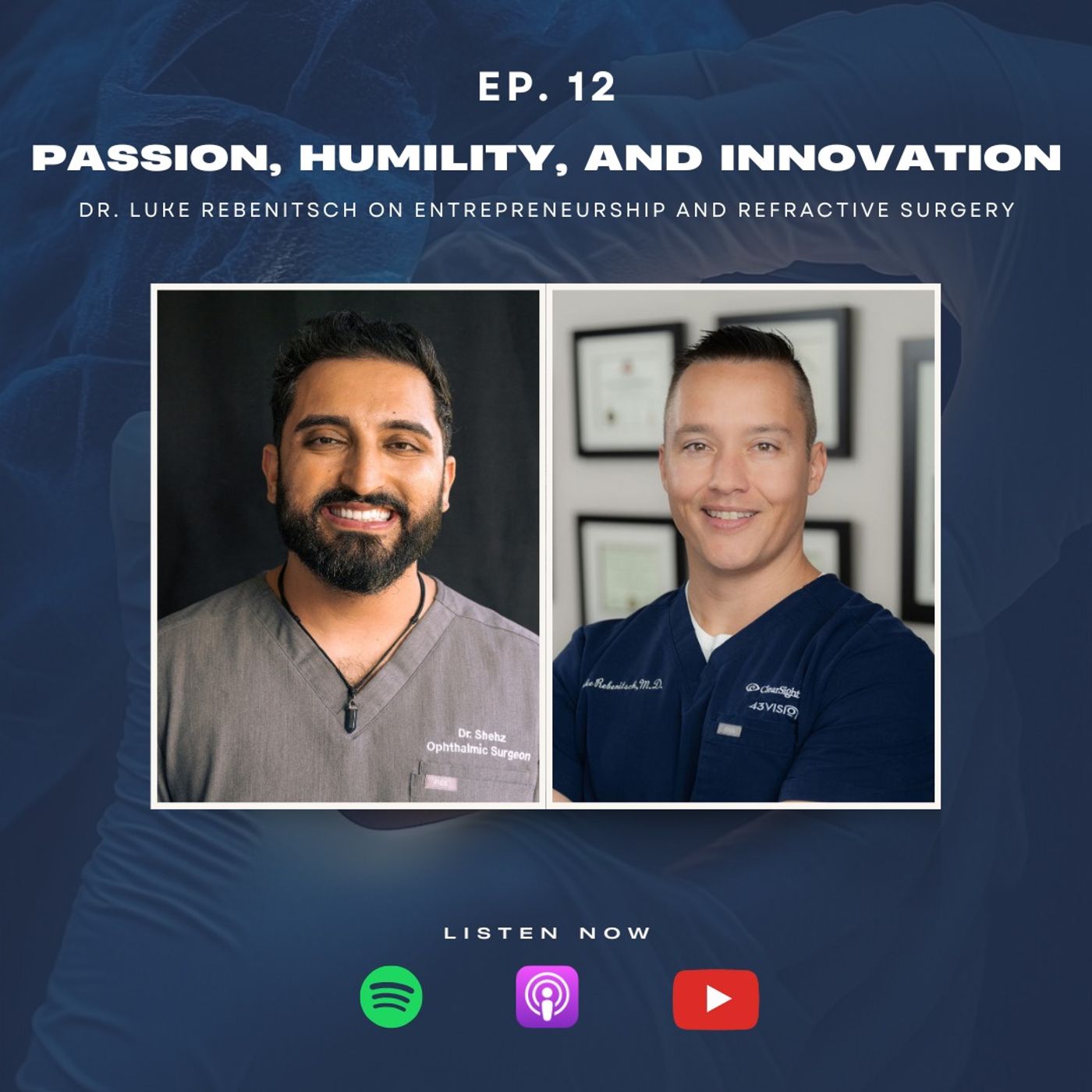Passion, Humility, and Innovation: Dr. Luke Rebenitsch on Entrepreneurship and Refractive Surgery