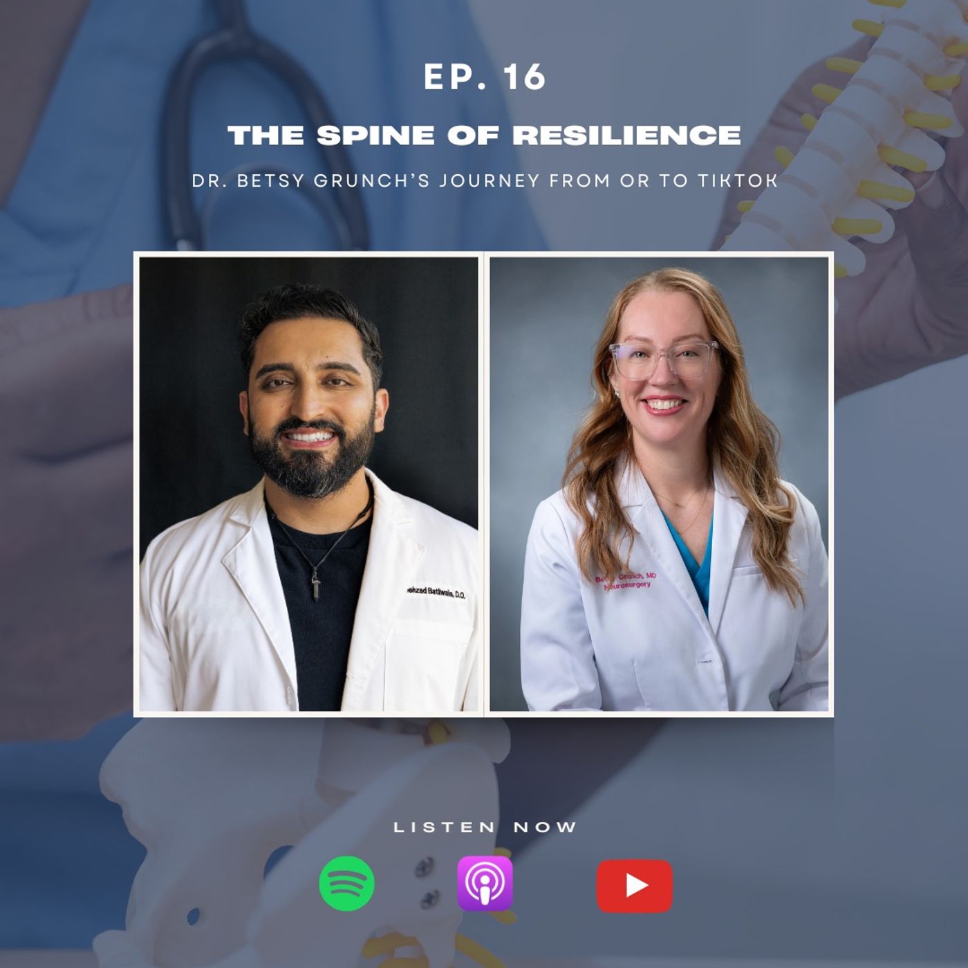 The Spine of Resilience - Dr. Betsy Grunch’s Journey from OR to TikTok episode artwork