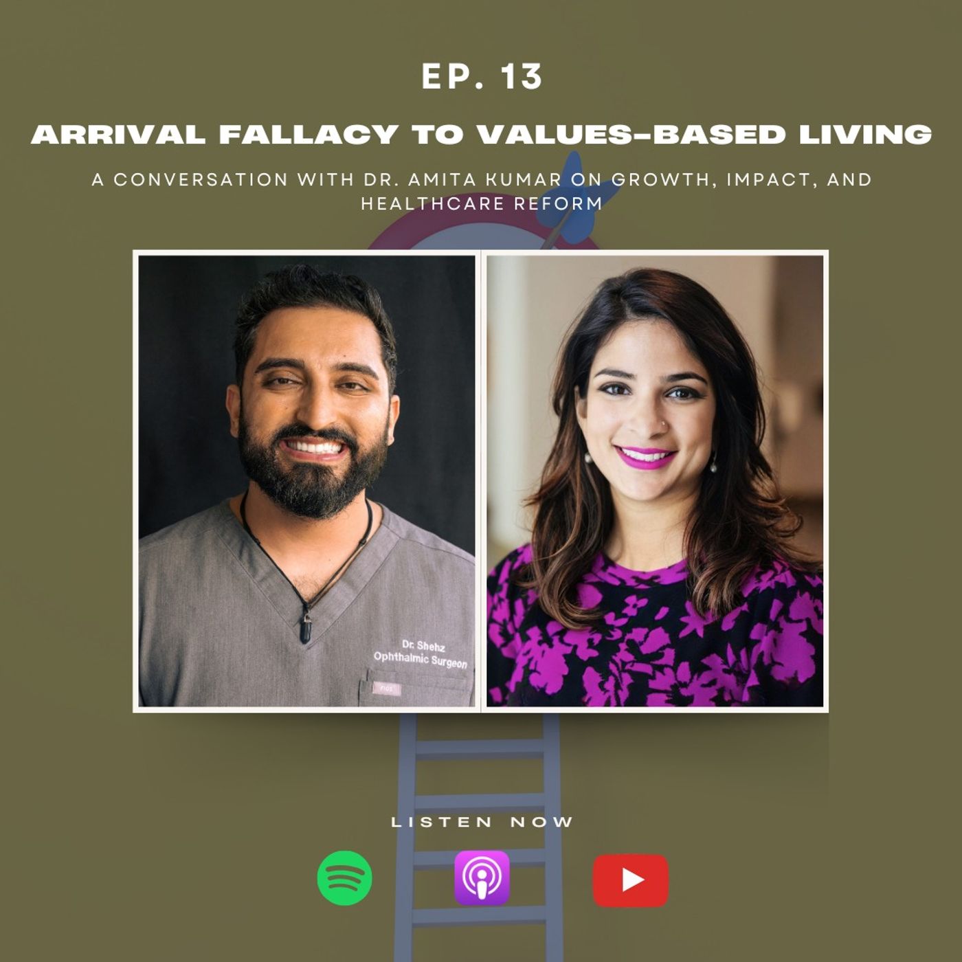 Arrival Fallacy to Values-Based Living: A Conversation with Dr. Amita Kumar on Growth, Impact, and Healthcare Reform