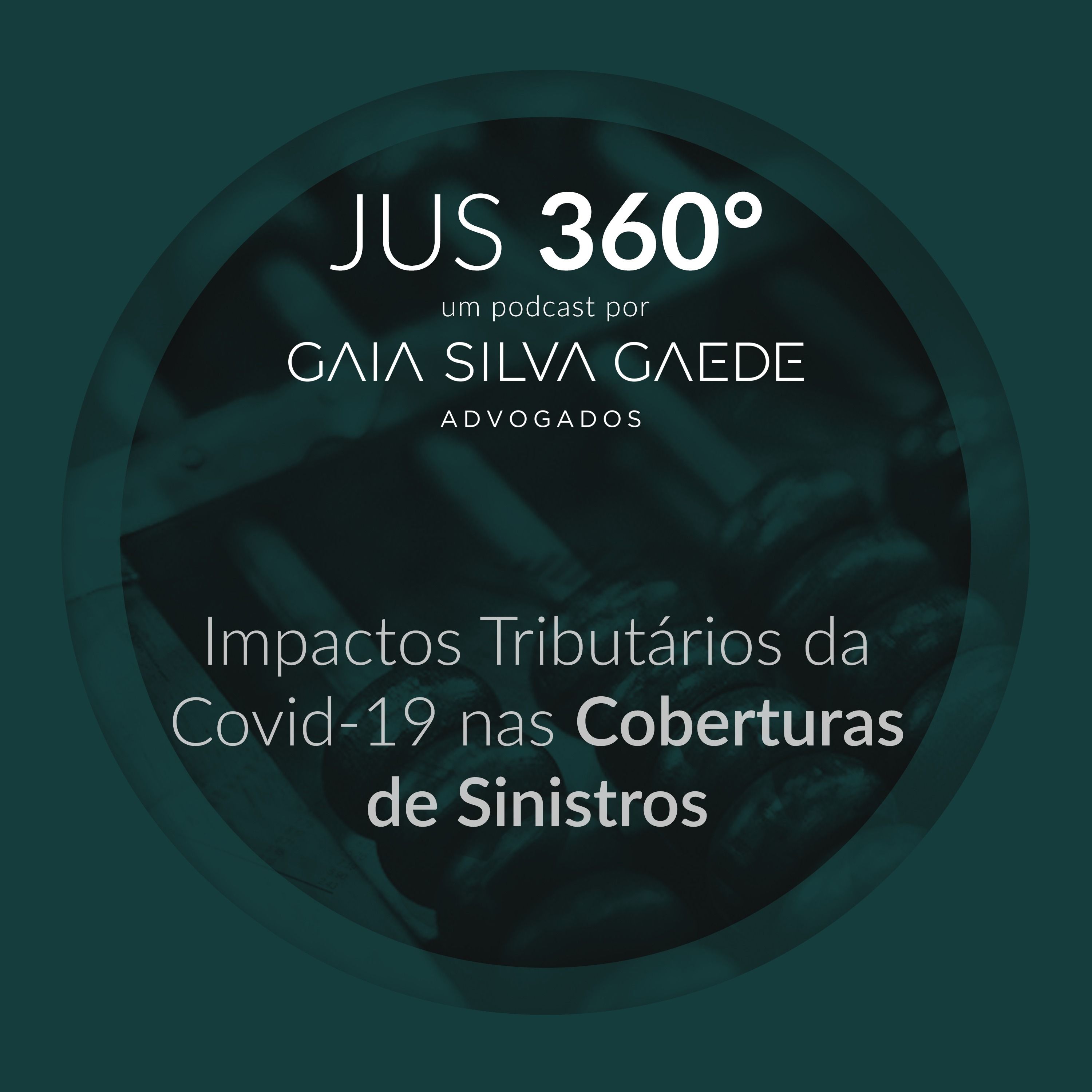 T1:EP6 - Impactos Tributários da Covid-19 nas Coberturas de Sinistros episode artwork