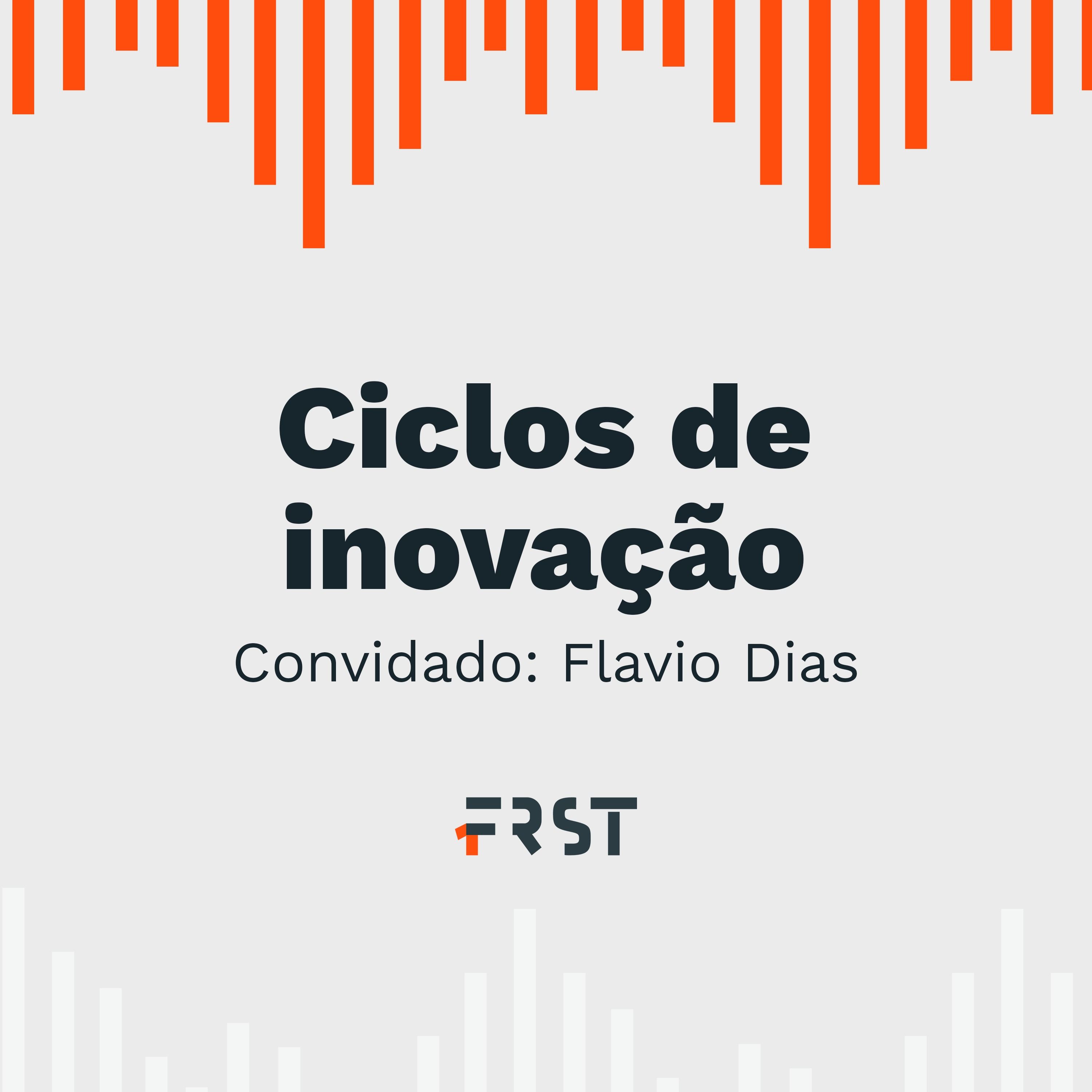 T2:E3 - Ciclos de inovação, com Flavio Dias