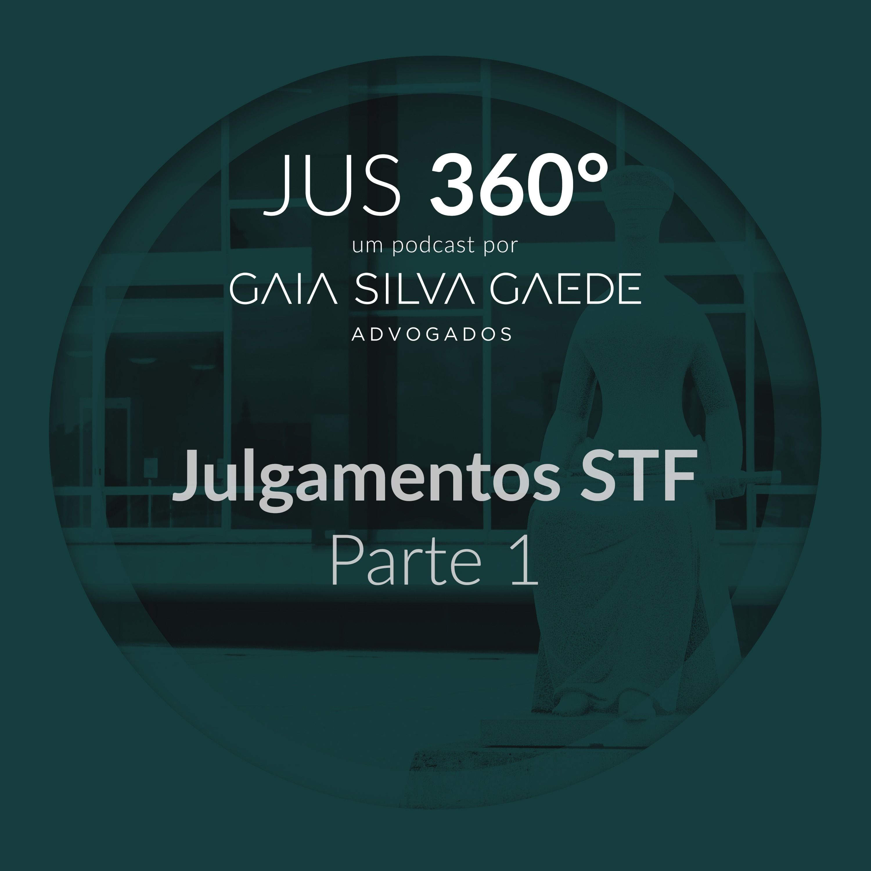 T1:EP1 - Julgamentos STF – parte 1 episode artwork