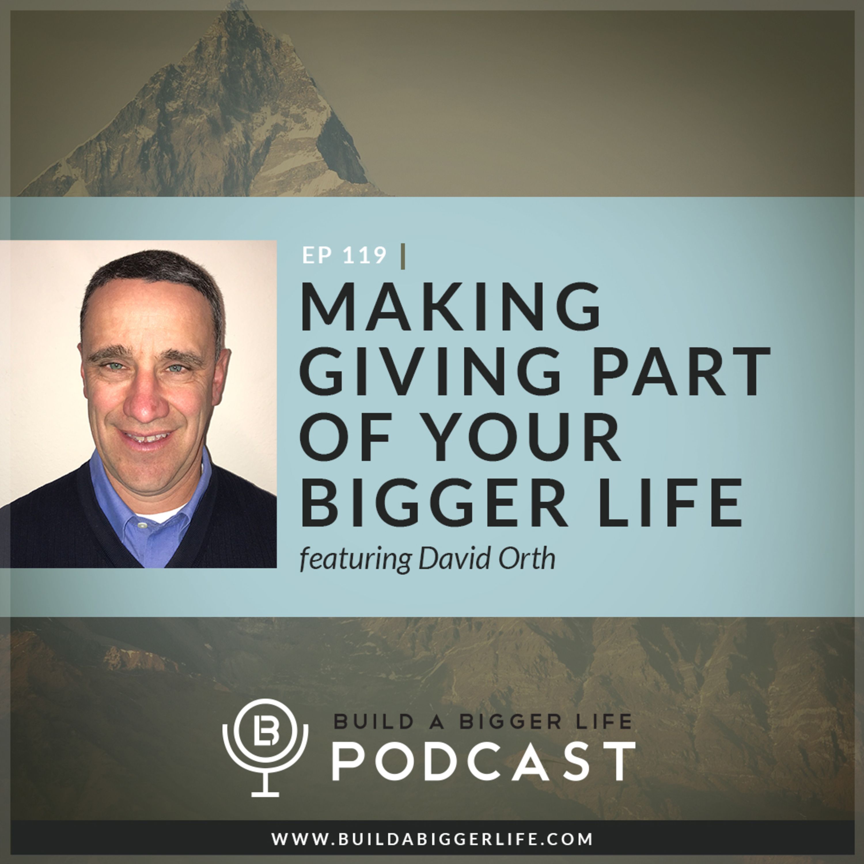 Making giving part of your bigger life with David Orth episode artwork