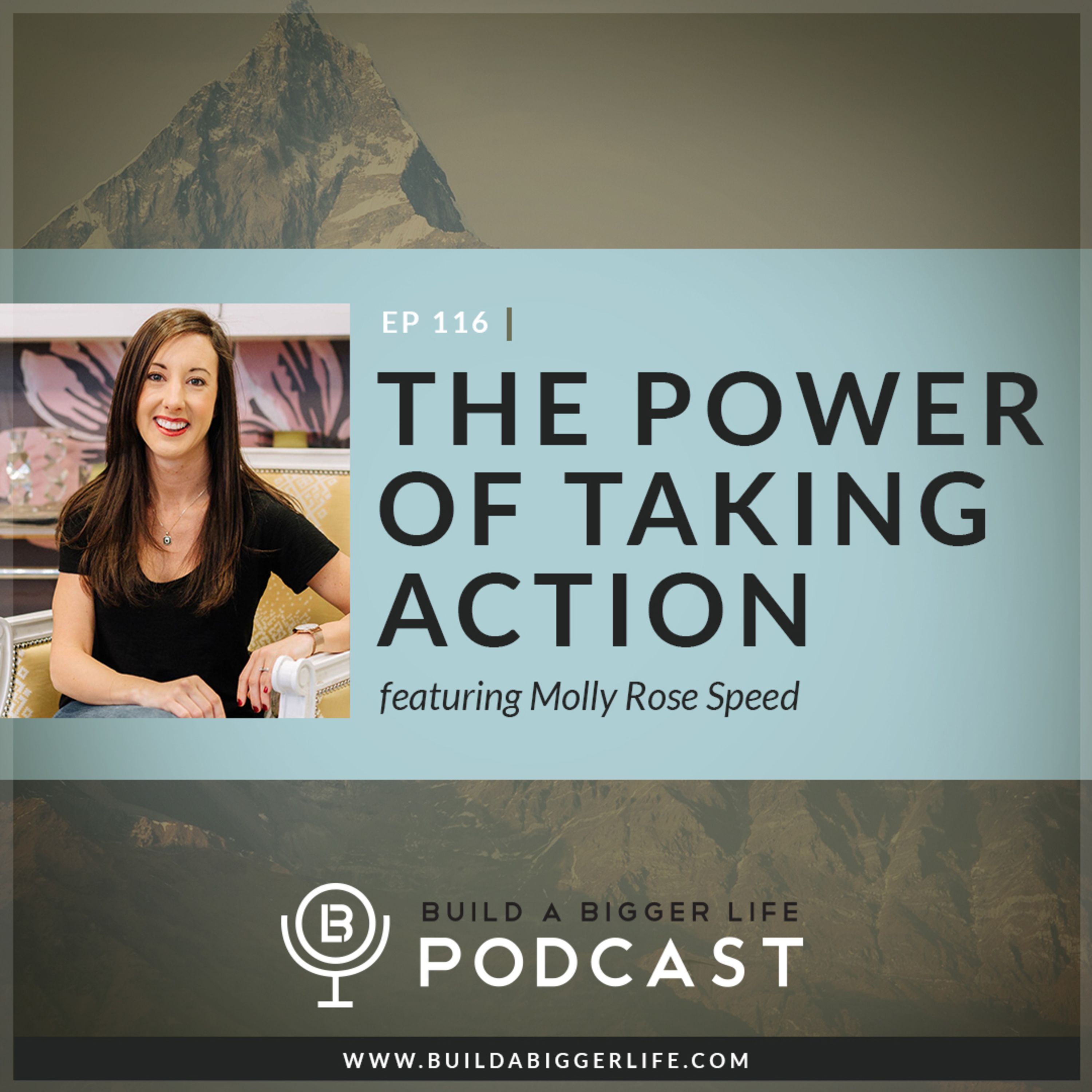 EP 116: The Power Of Taking Action with Molly Rose Speed episode artwork