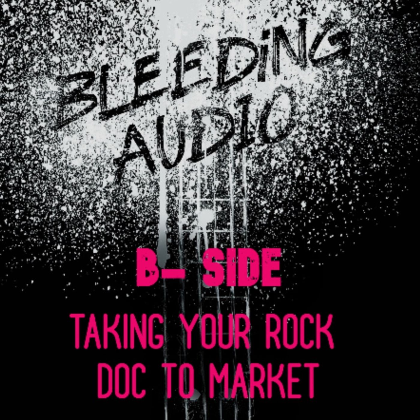 B Side: How to sell a music documentary