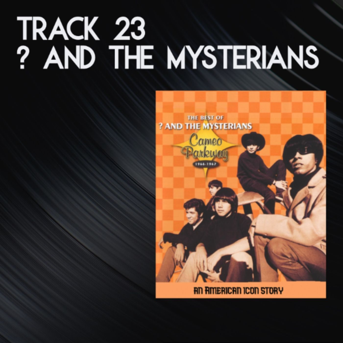 Track 23: Bobby Balderama of Question Mark and the Mysterians