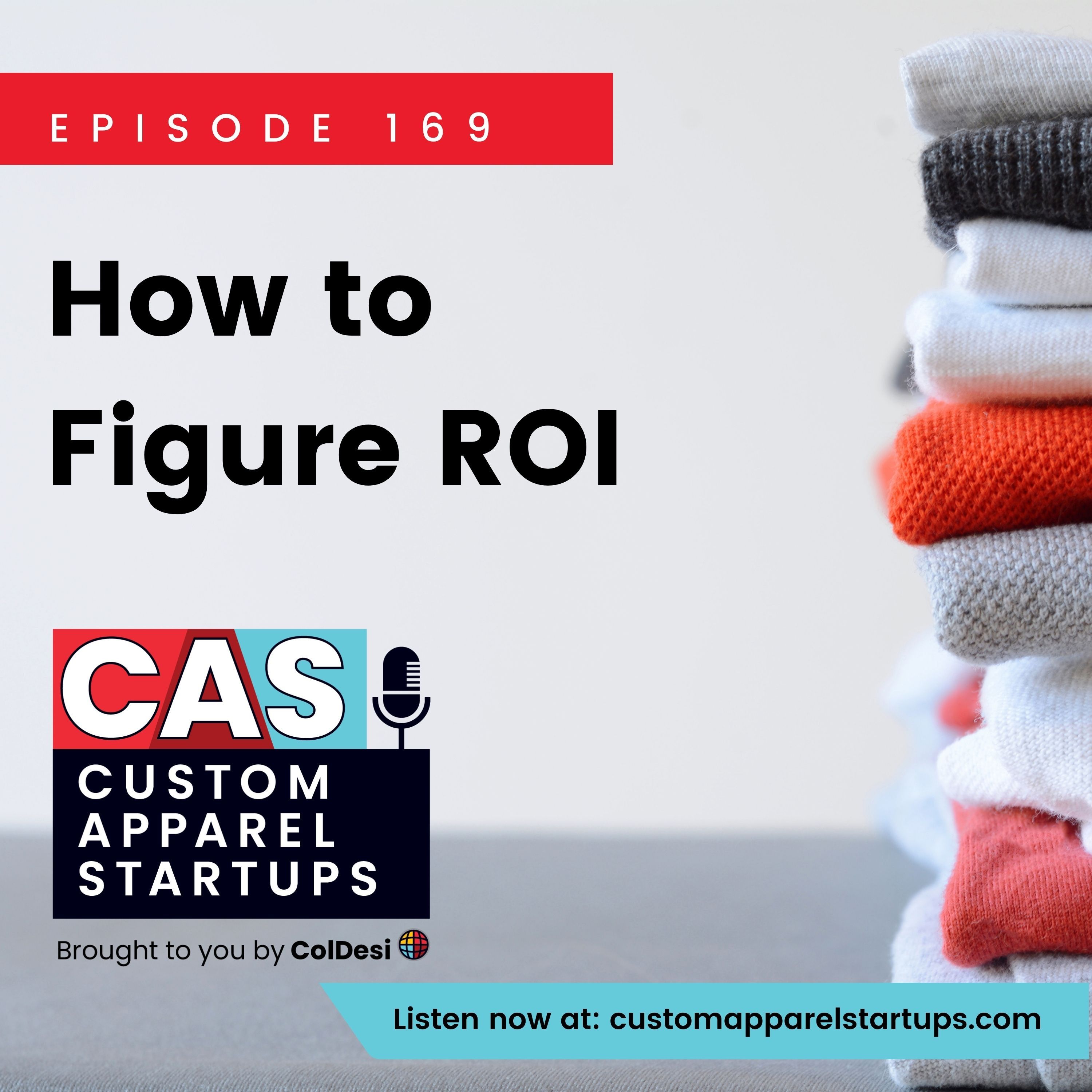 Episode 169 - How to Figure ROI
