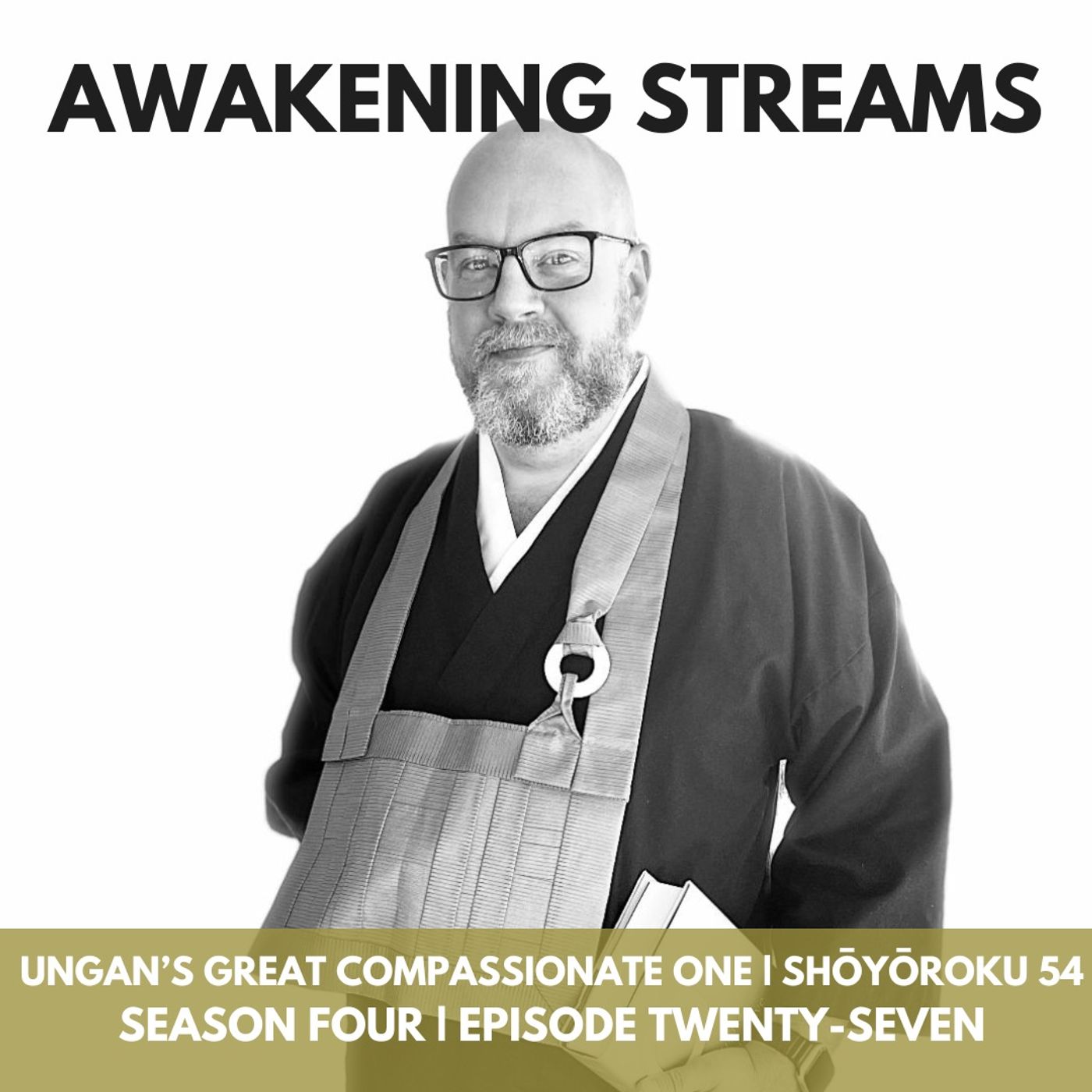 Awakening Streams: The One River Zen Podcast