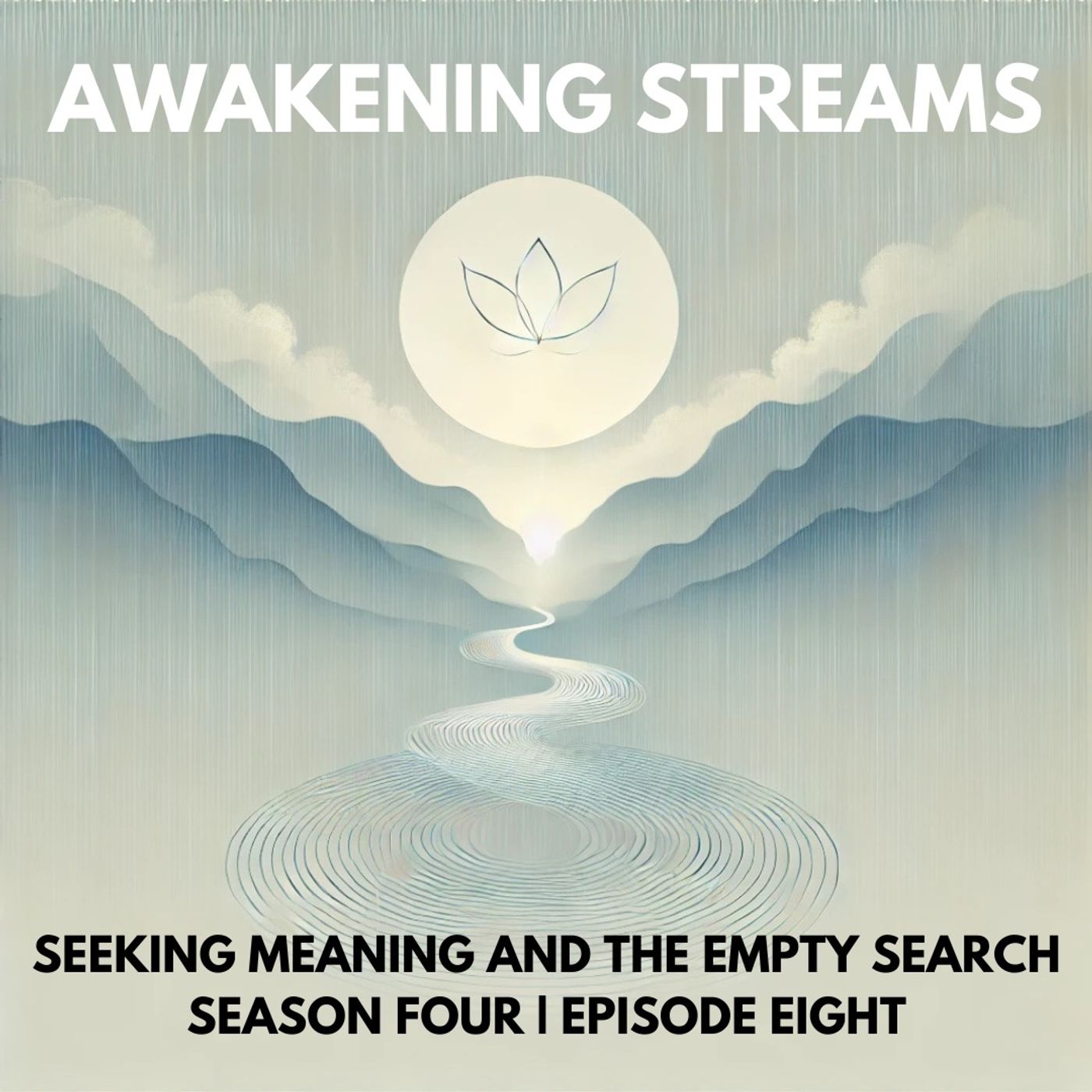Awakening Streams: The One River Zen Podcast