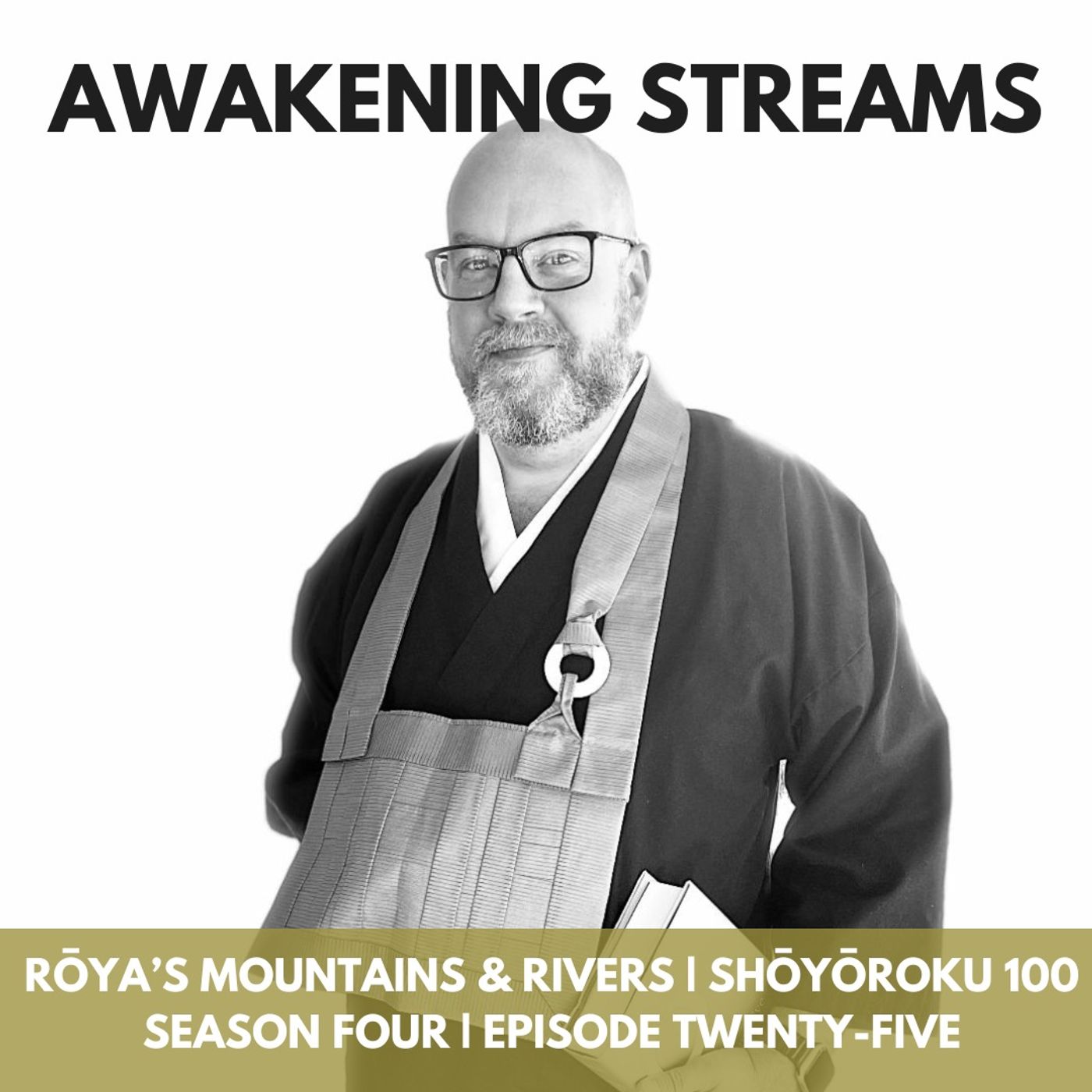 Awakening Streams: The One River Zen Podcast