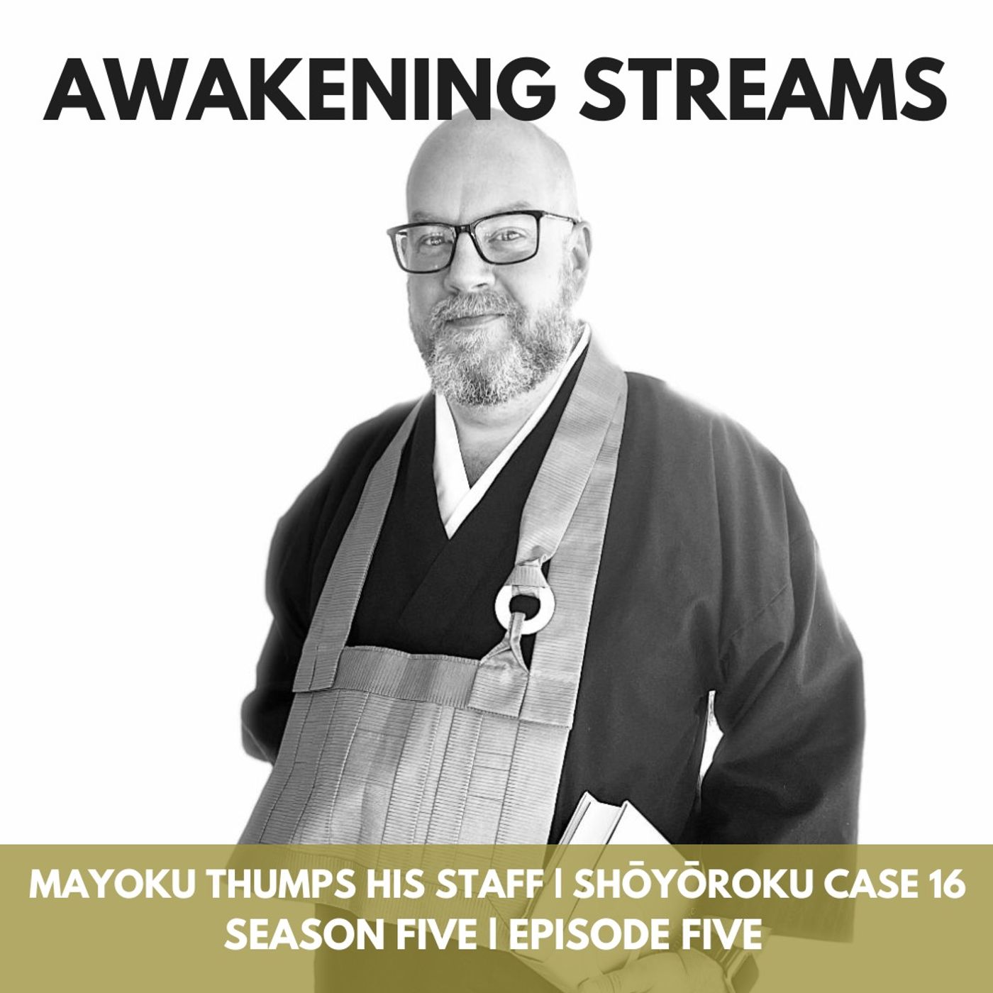Awakening Streams: The One River Zen Podcast