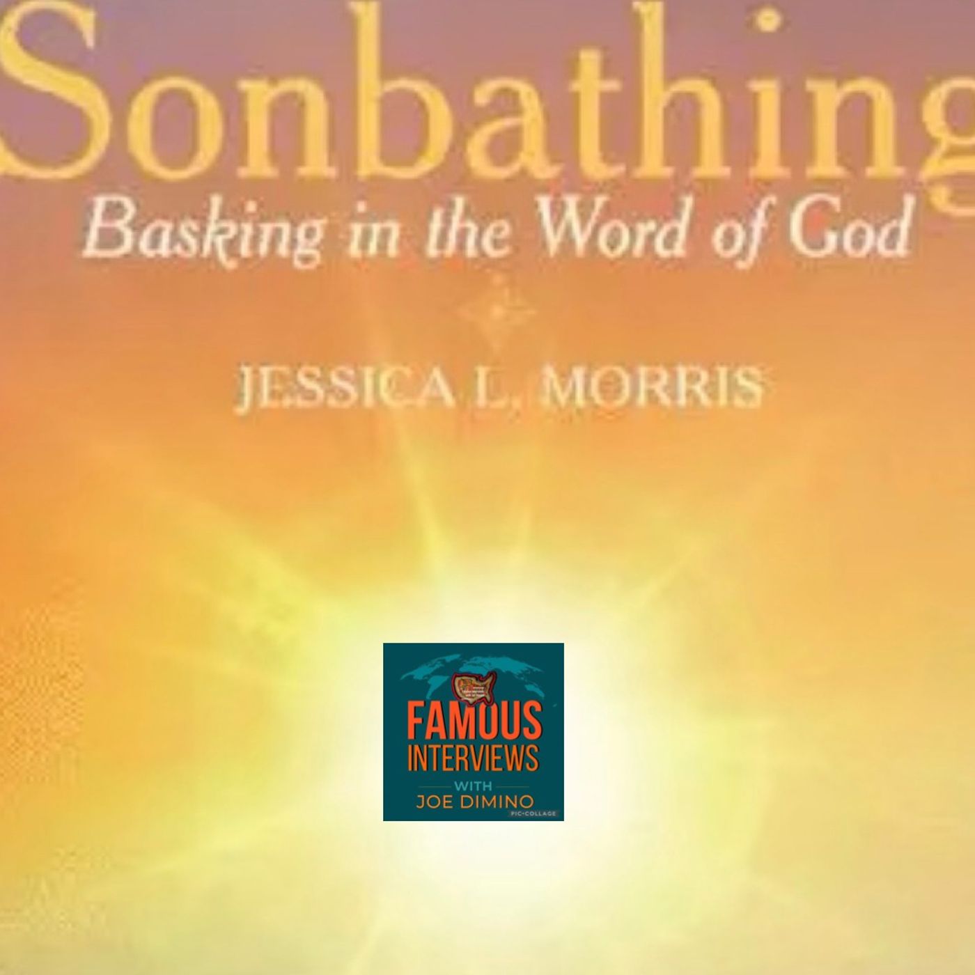 Jessica L. Morris Interview | Sonbathing, Poetry, Faith, Prayer & the Word of God episode artwork