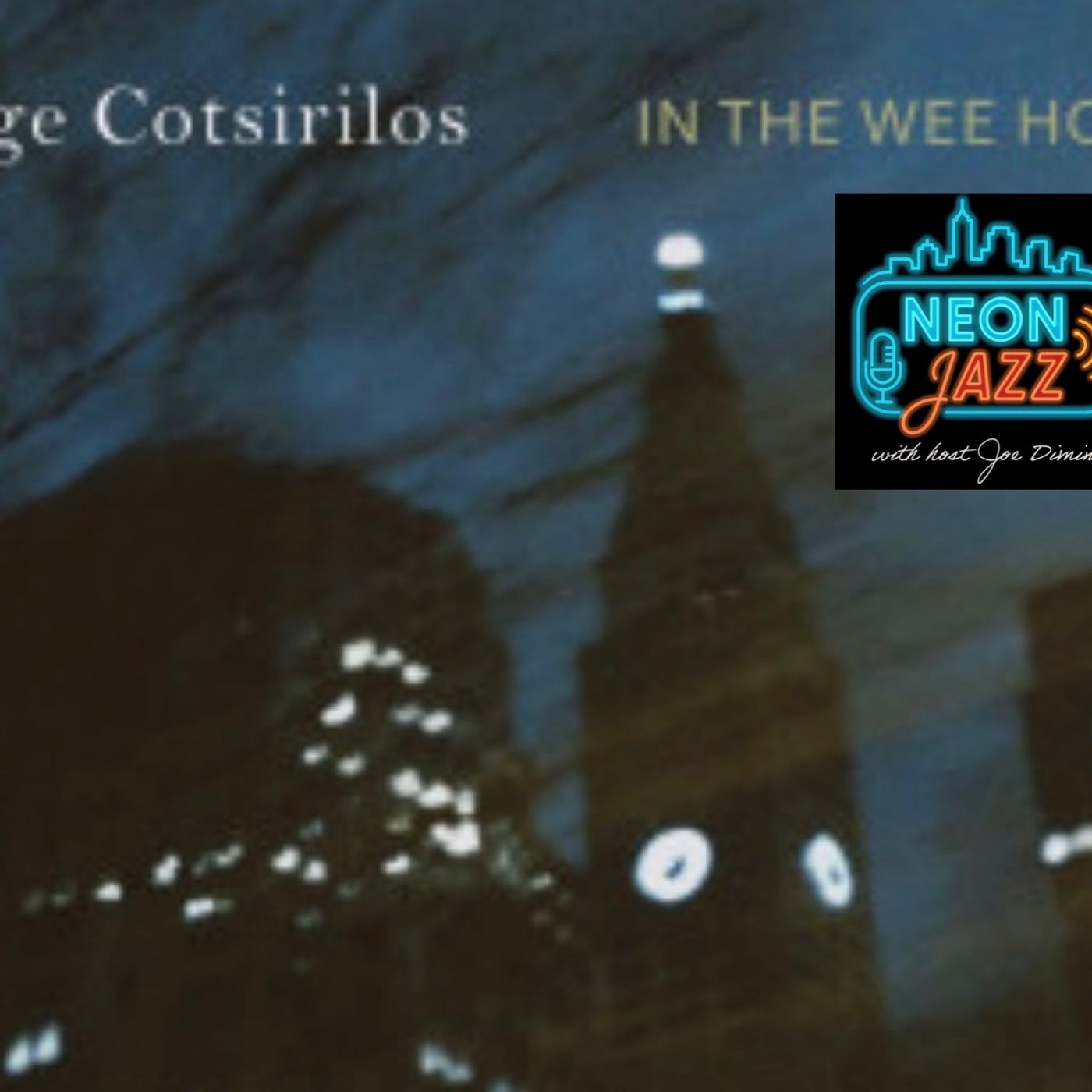 George Cotsirilos Interview | In The Wee Hours, Solo Jazz Guitar & a Remarkable Career episode artwork