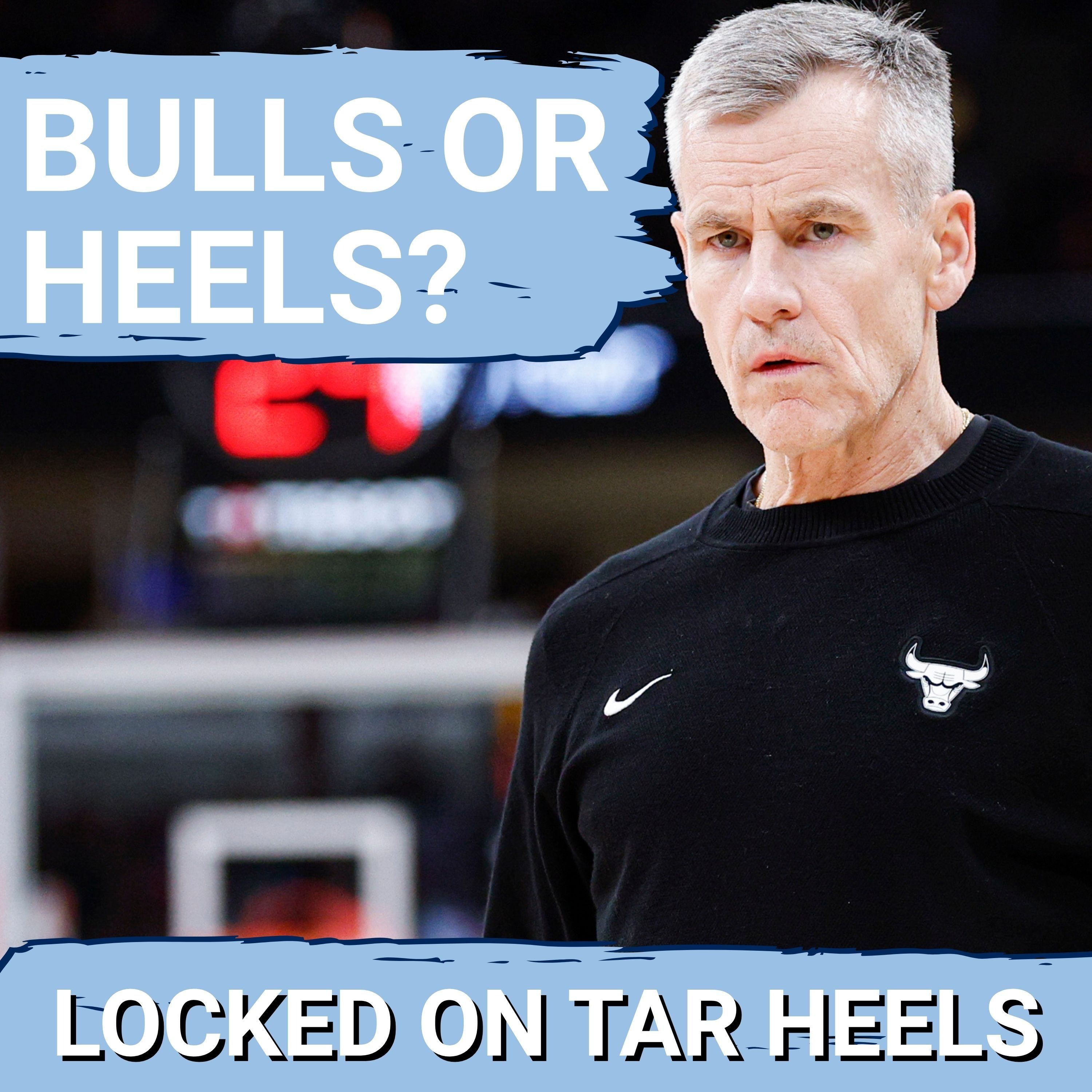 BILLY DONOVAN TO UNC?: Is NOW the Time Right For the Chicago Bulls Coach To COME BACK To College?