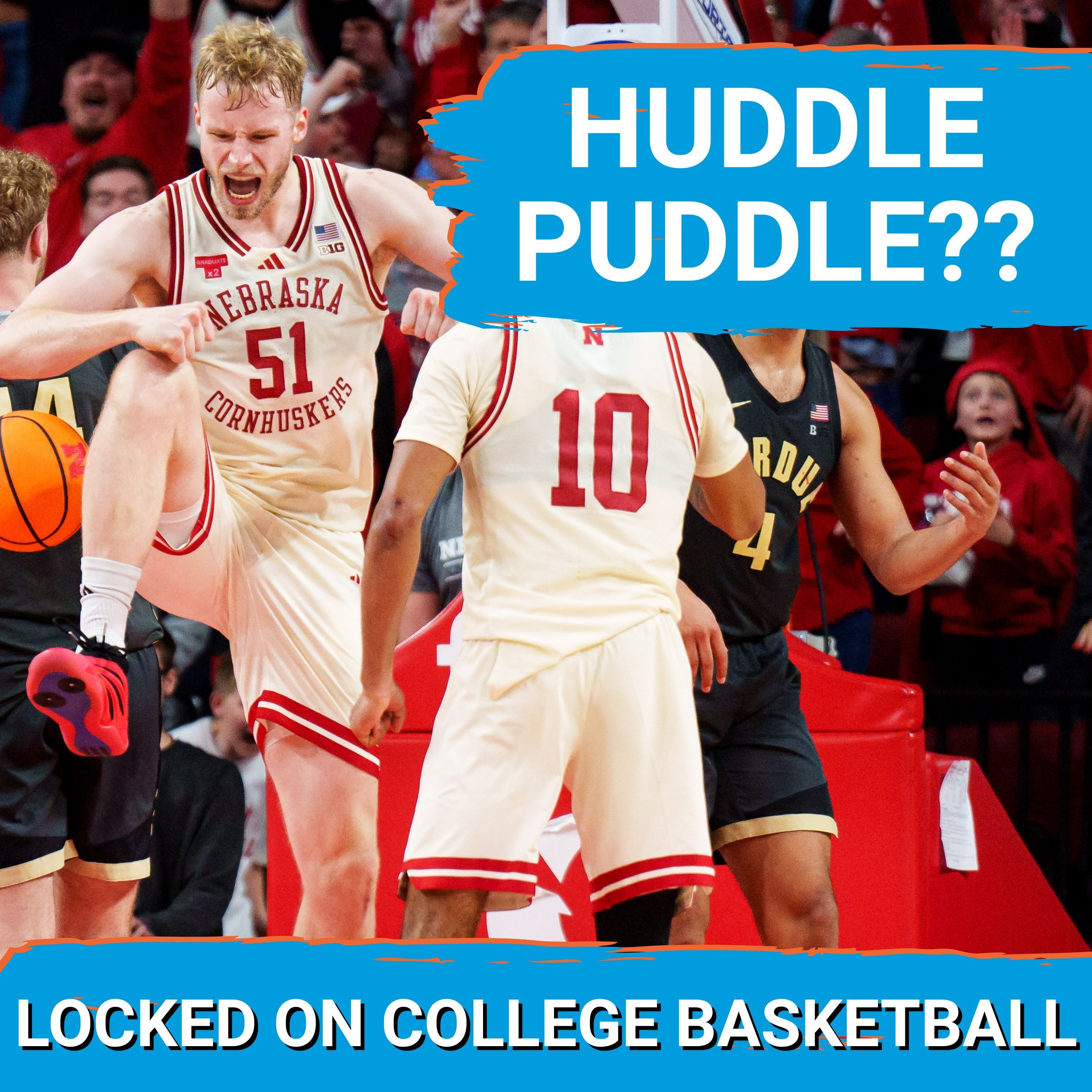 Huddle Puddle: Nebraska’s Epic Comeback Falls Just Shy; Purdue CRUSHES Hopes with Offensive Rebounds