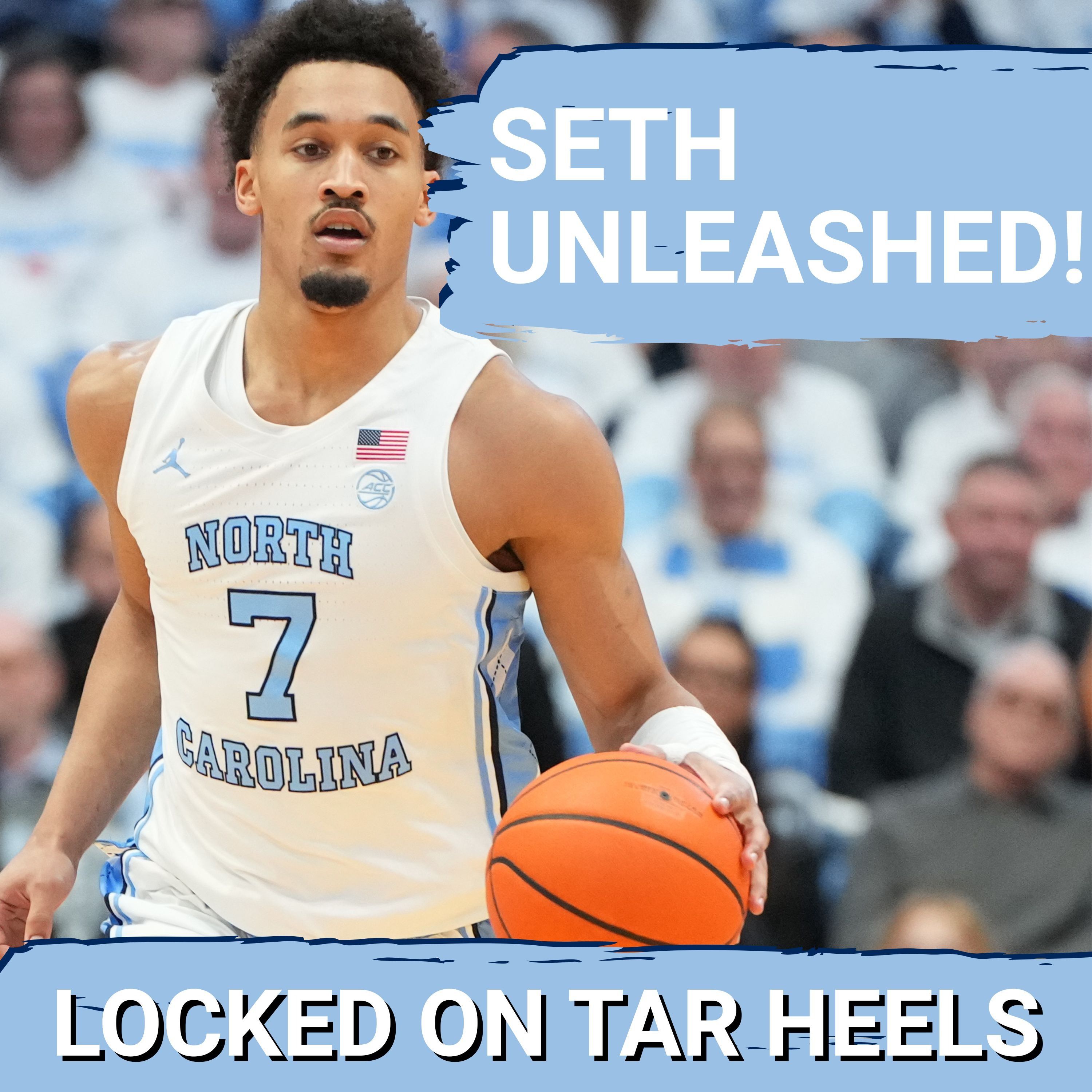 AGGRESSIVE: Why Seth Trimble’s New Mindset Can UNLOCK North Carolina’s March Madness Dream