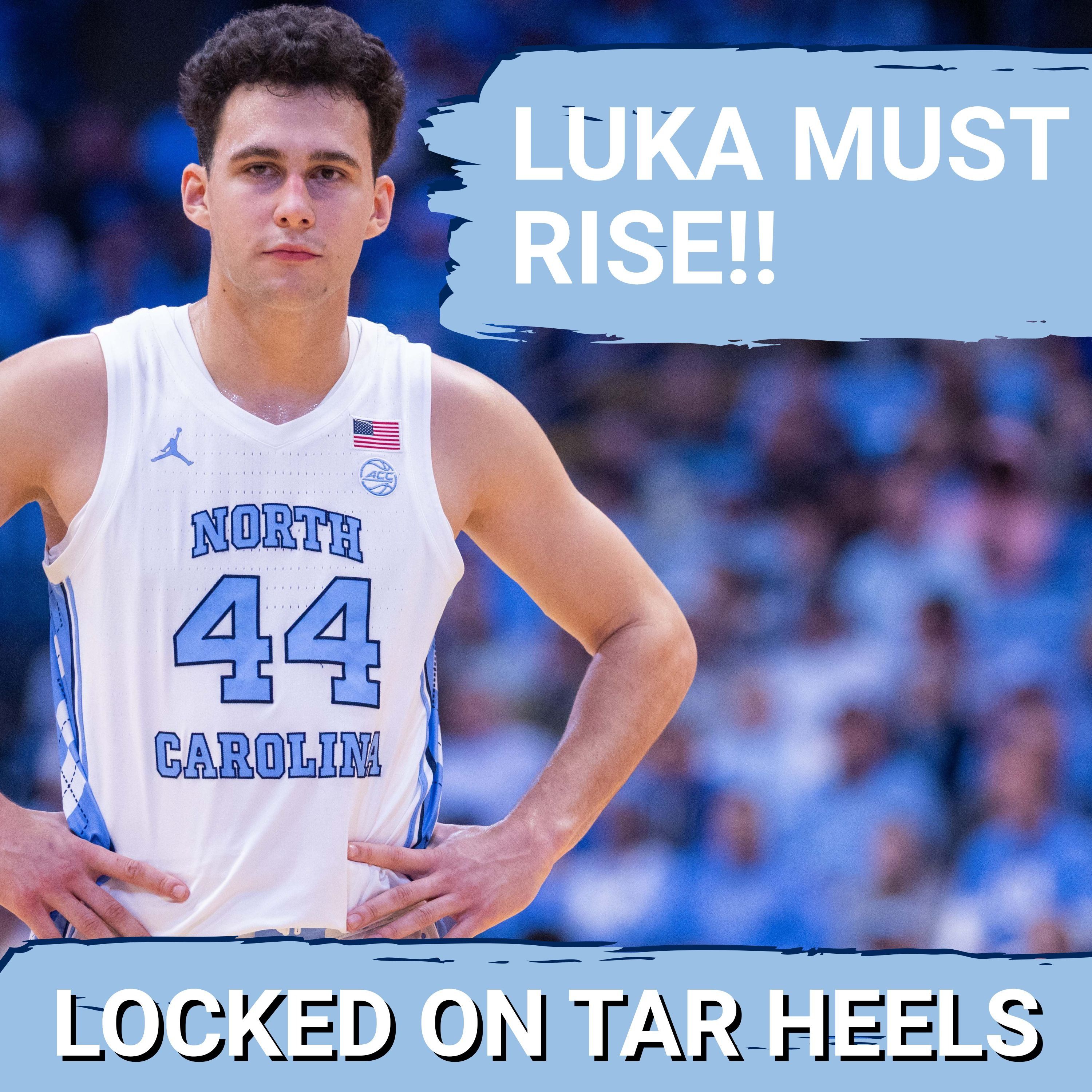 ESSENTIAL: Why UNC Tar Heels Need Luka Bogavac to EXPLODE in ACC Play To Reach Their CEILING