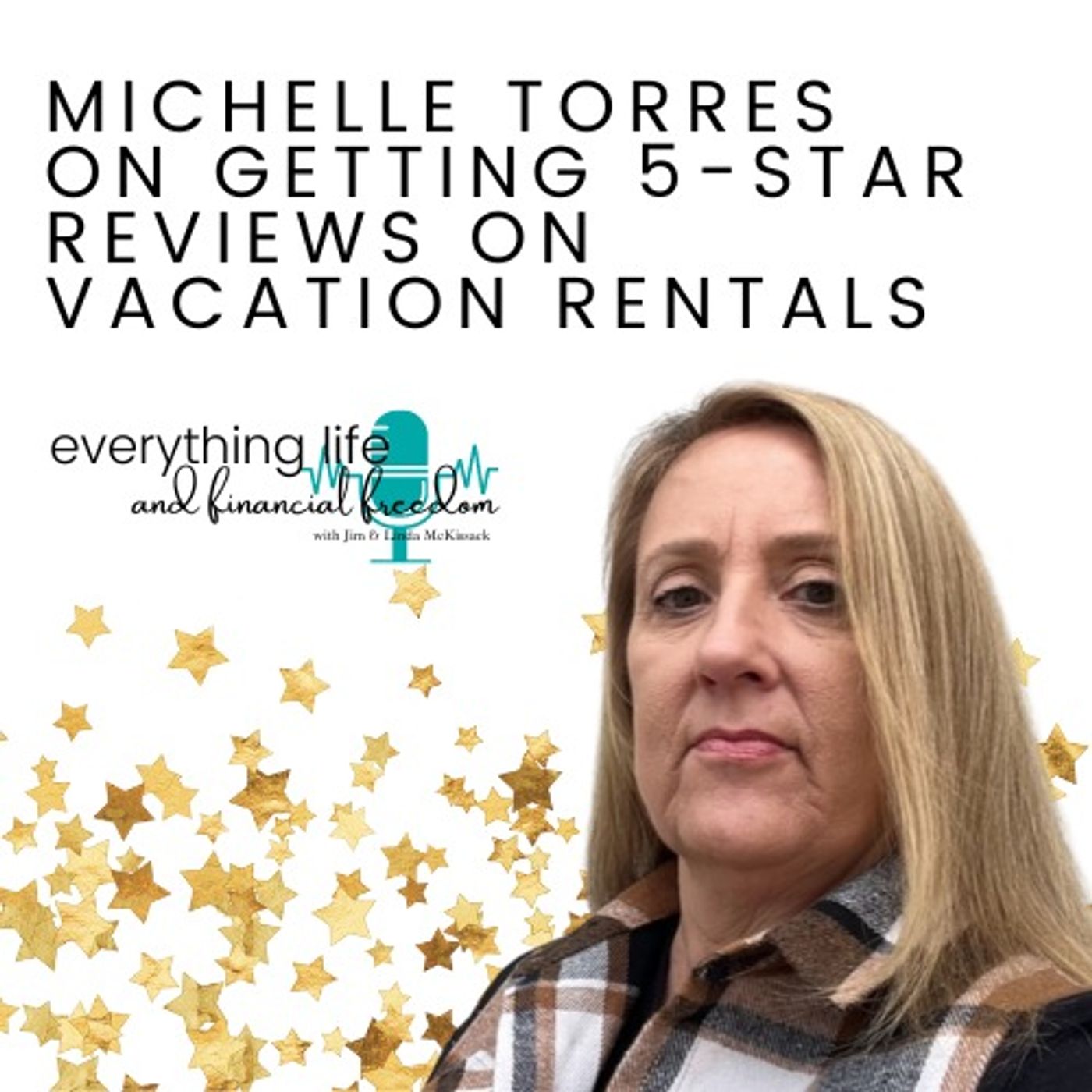 Michelle Torres on Getting 5-Star Reviews on Vacation Rentals