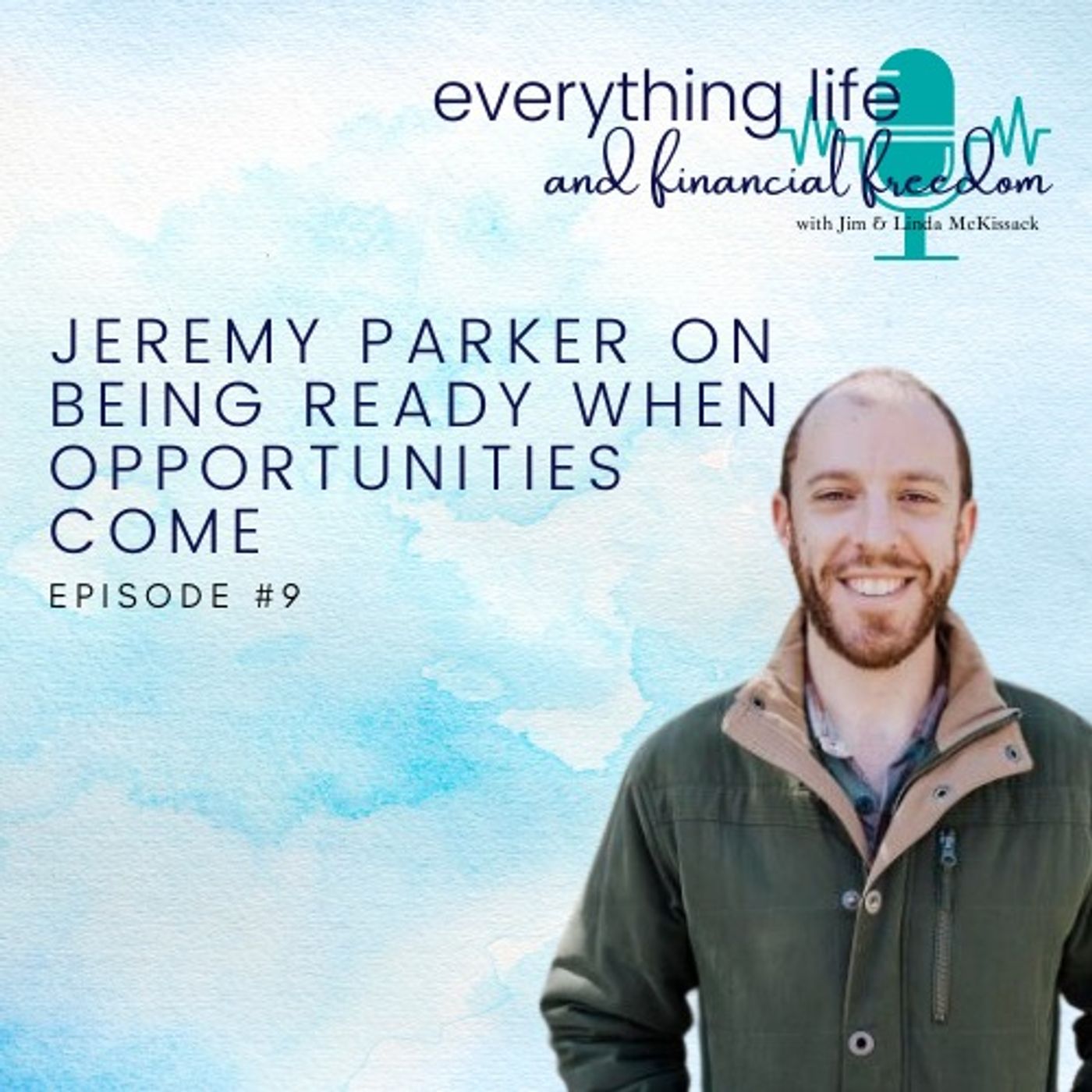 Jeremy Parker on Being Ready When Opportunities Come