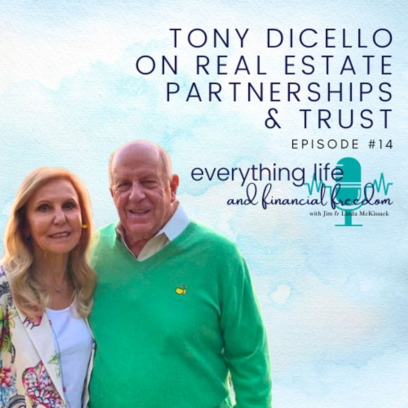 Real Estate Partnerships & Trust with Tony DiCello
