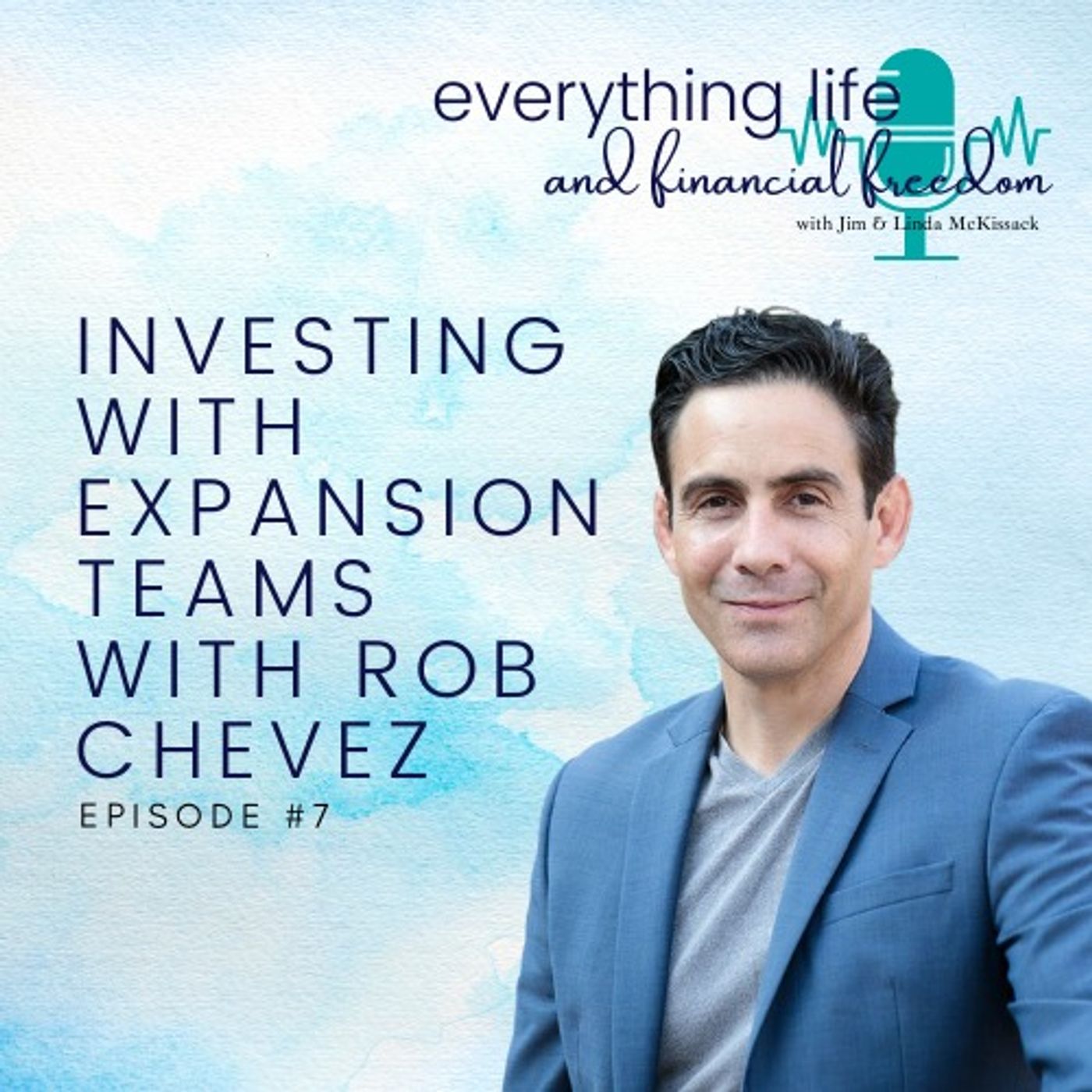 Investing with Expansion Teams with Rob Chevez