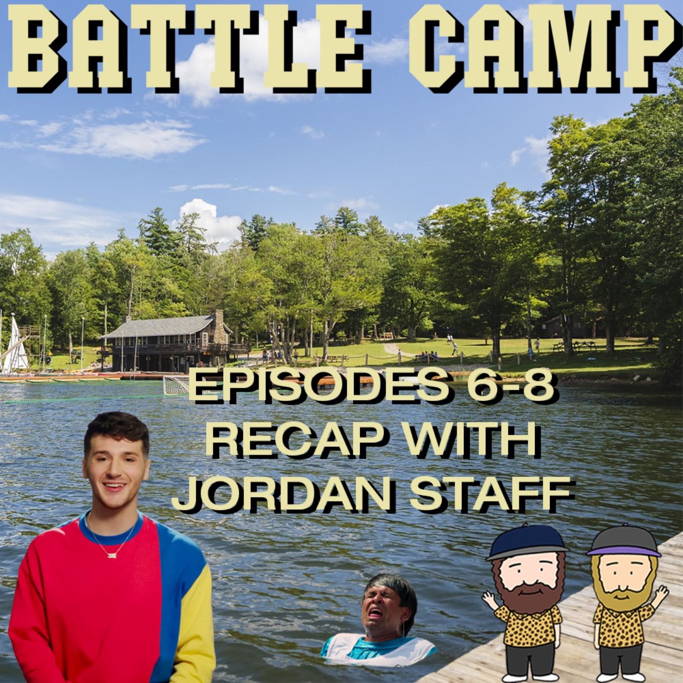Battle Camp Season 1 Episodes 6 - 8 Recap Ft. Jordan Staff