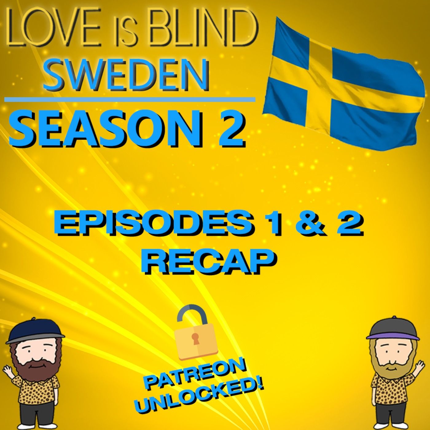 Patreon Unlocked! Love Is Blind Sweden Season 2 Episodes 1 & 2 Recap