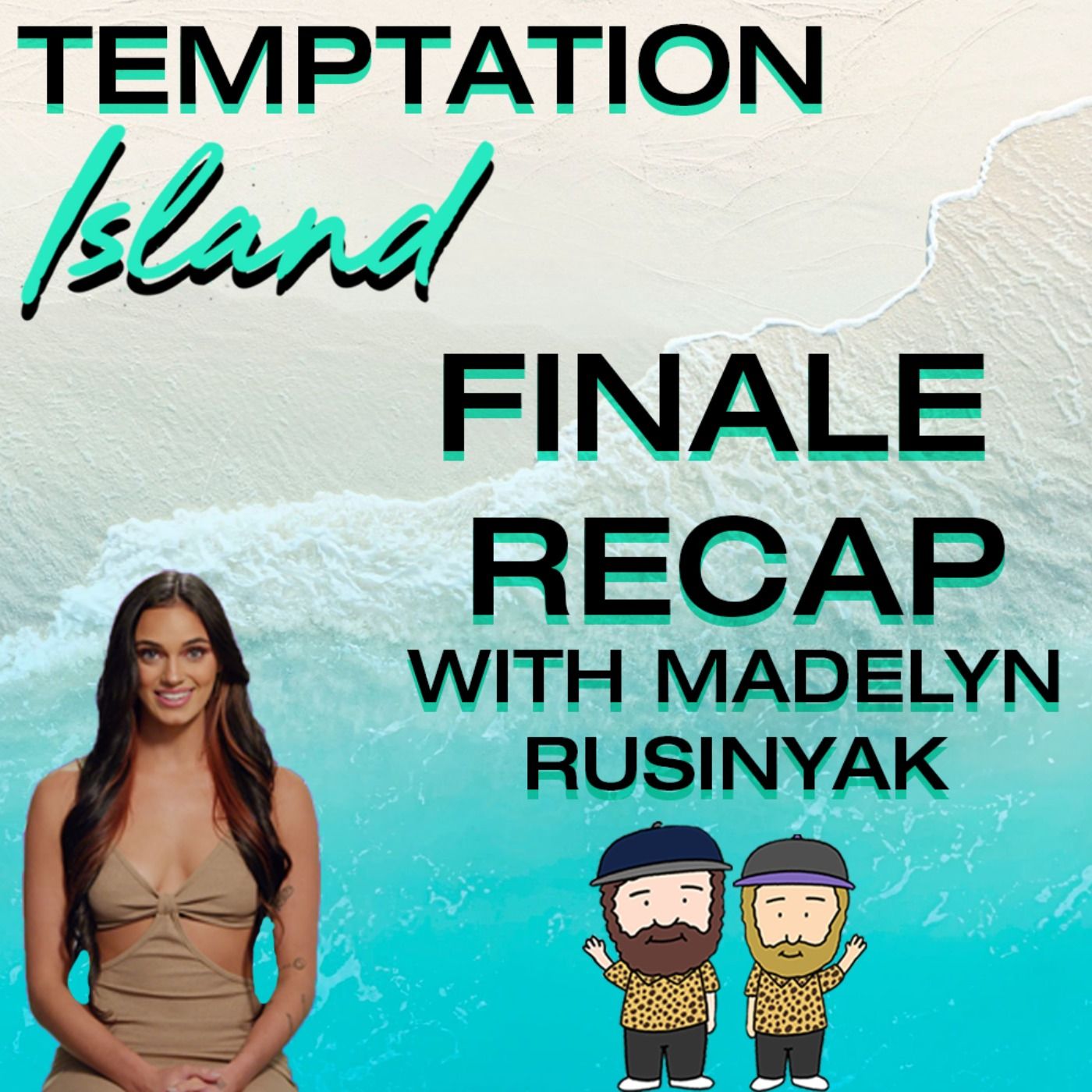 Netflix's Temptation Island Season 1 Finale Recap With Madelyn Rusinyak