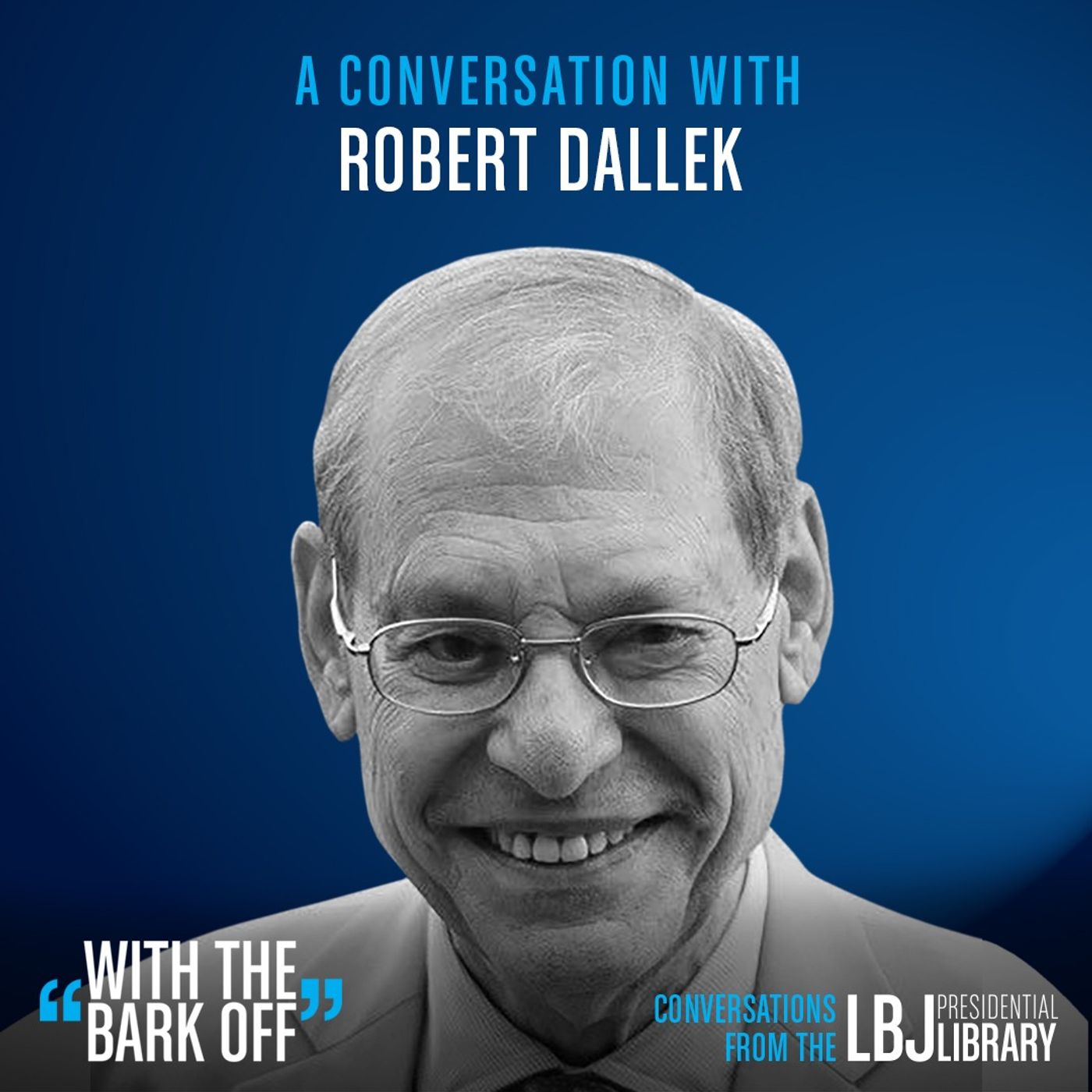 With the Bark Off: Conversations on the American Presidency