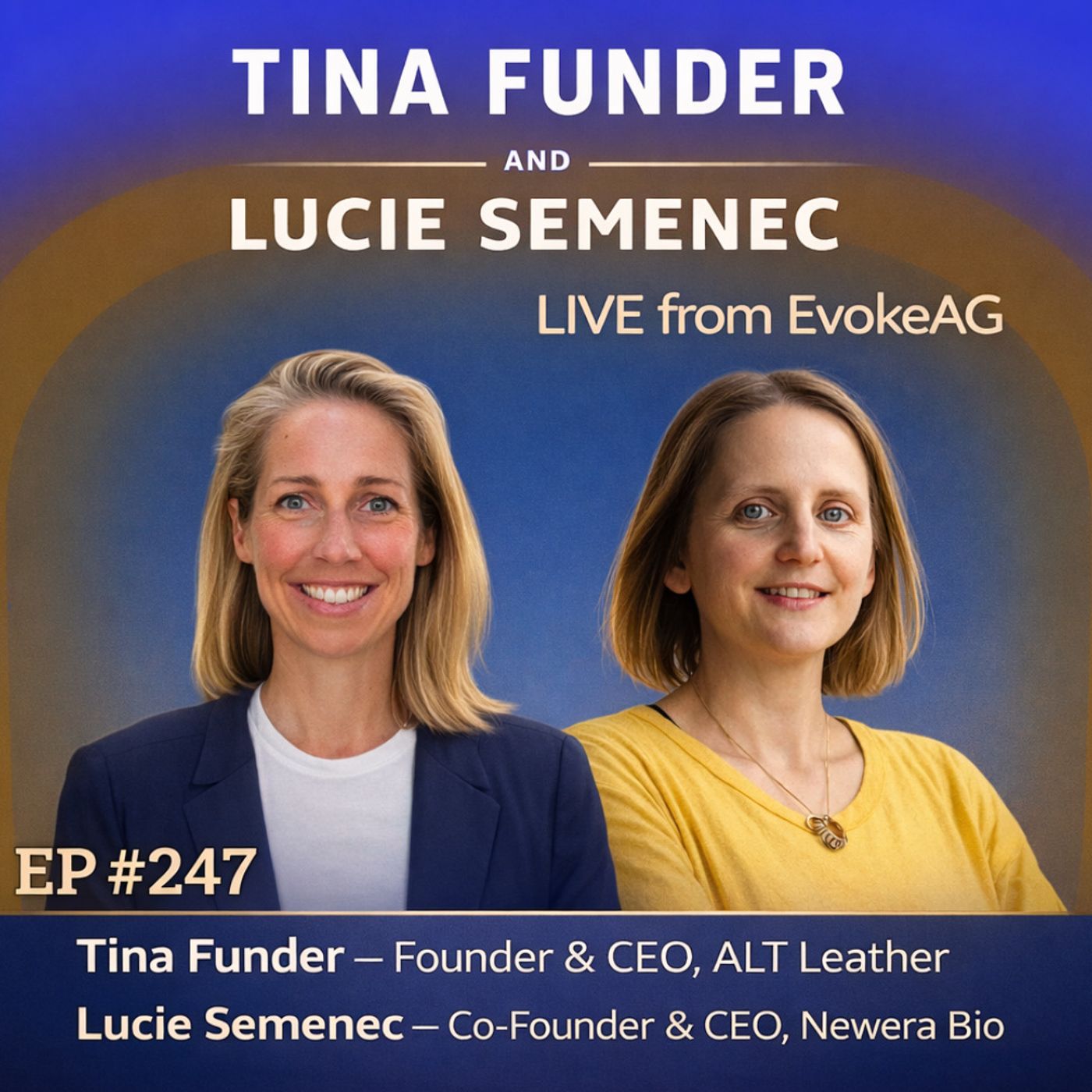 #247 LIVE from EvokeAG: Tina Funder & Lucie Semenec on Building Fossil-Free Materials and Reinventing Fashion Supply Chains