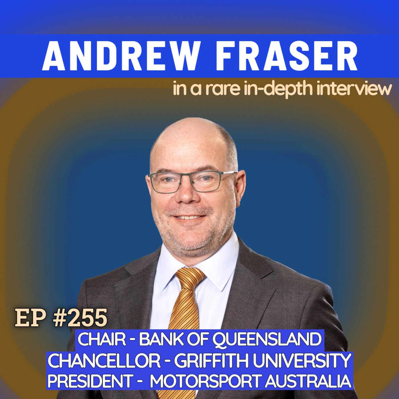 #255 Proserpine, State Treasurer at 30, Lost His Seat Live on TV at 35, Now Chairing Australia's Top Institutions | Andrew Fraser episode artwork