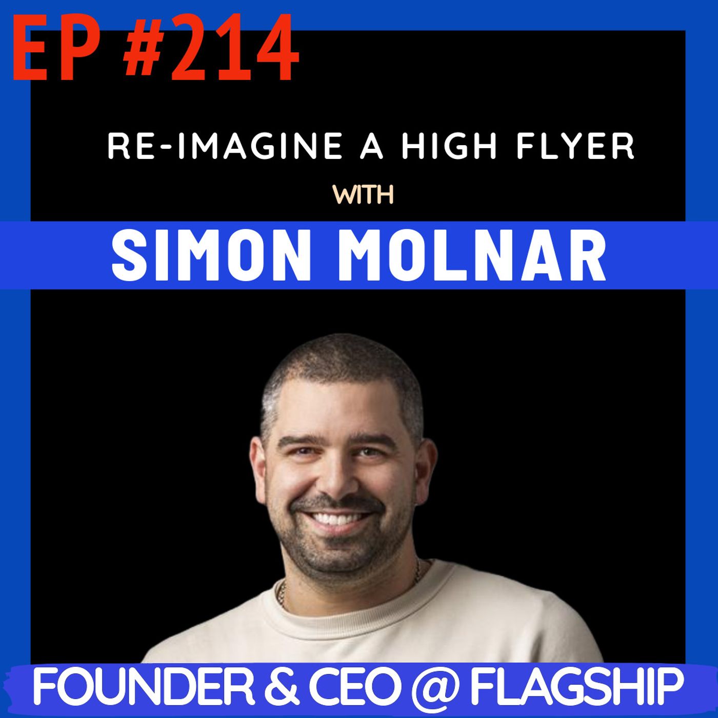 #214 Simon Molnar: Jewellery store learnings to building Afterpay with his brother Nick and now redefining retail with Flagship