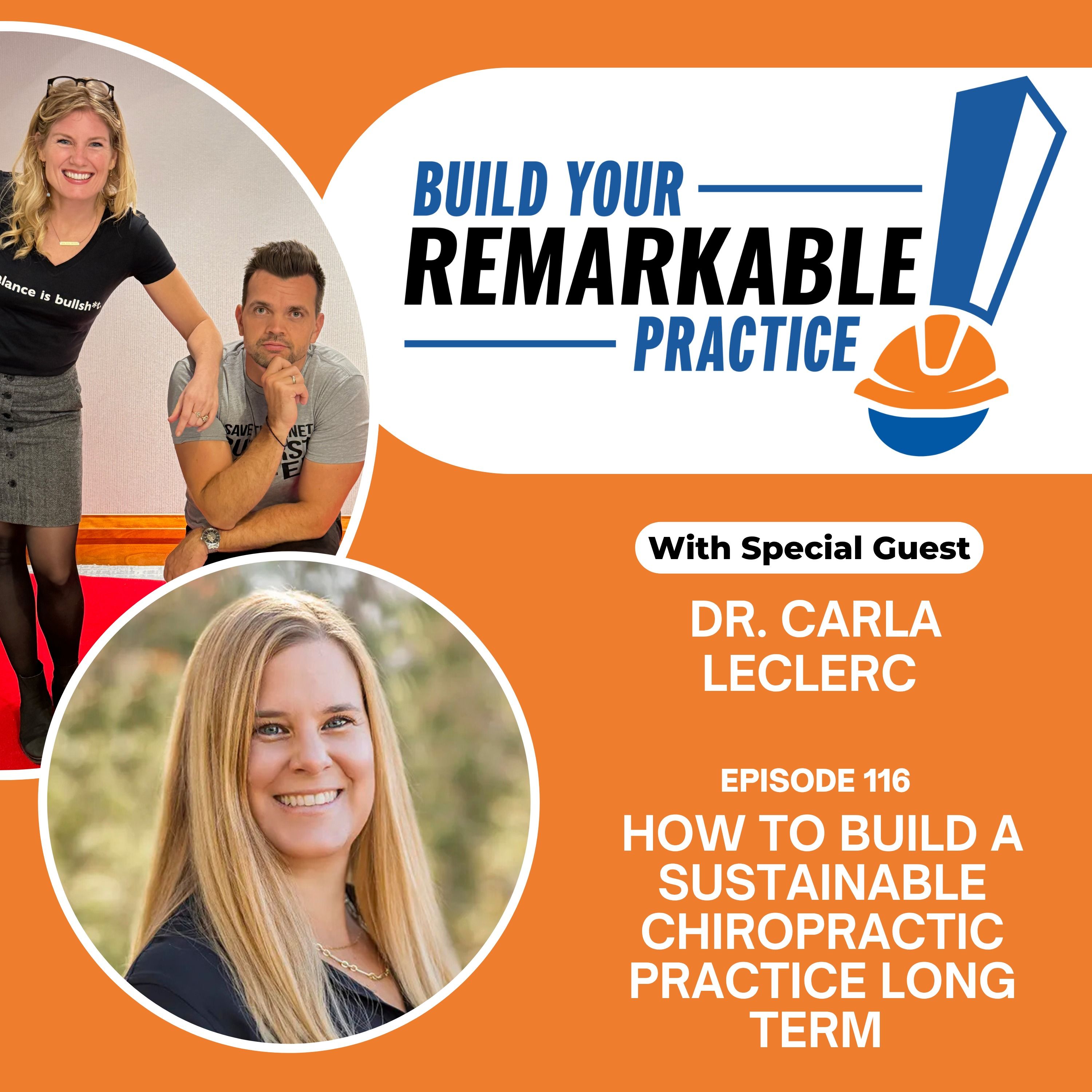 116 - How to Build a Sustainable Chiropractic Practice Long Term with Dr. Carla LeClerc episode artwork