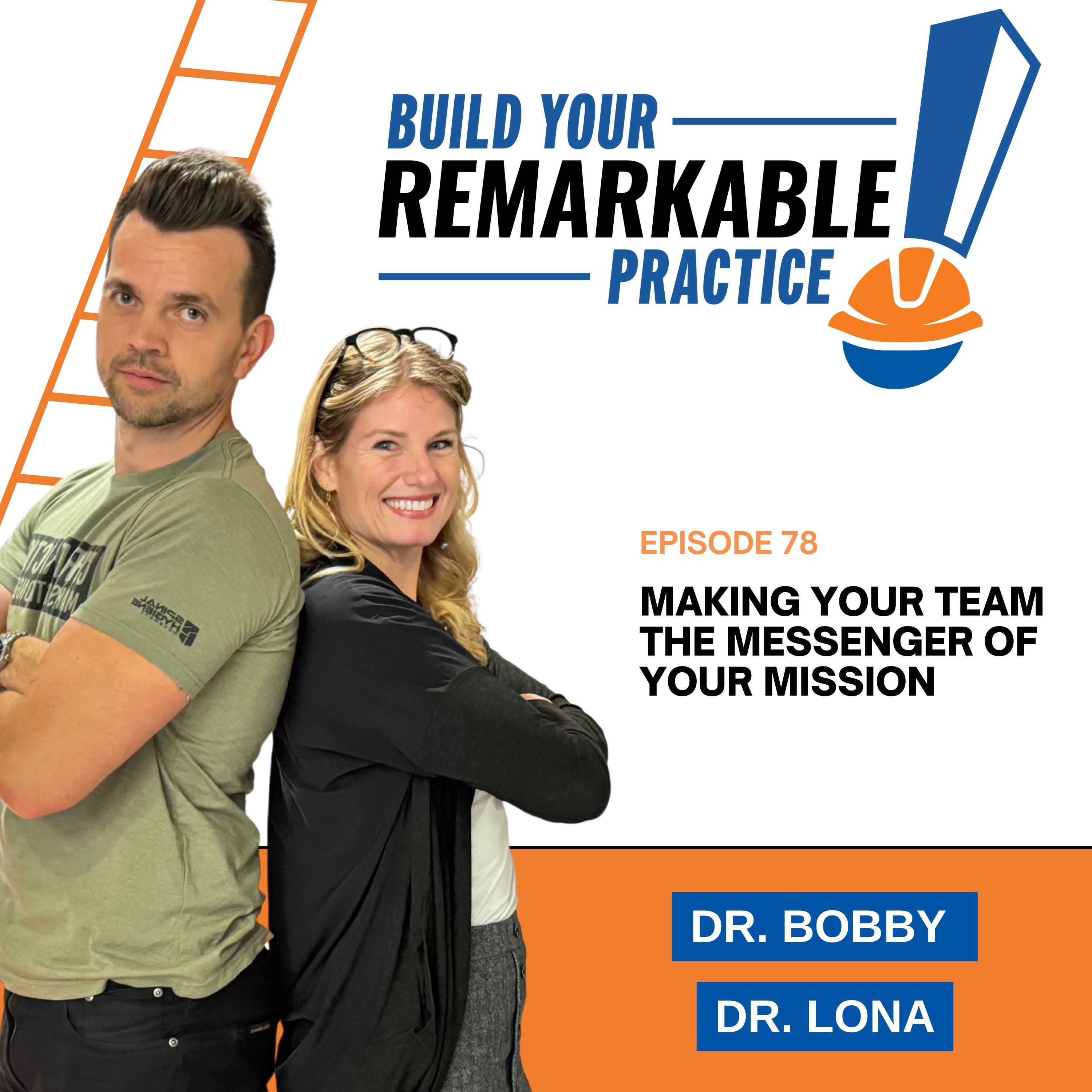 078 - Making Your Team the Messenger of Your Mission