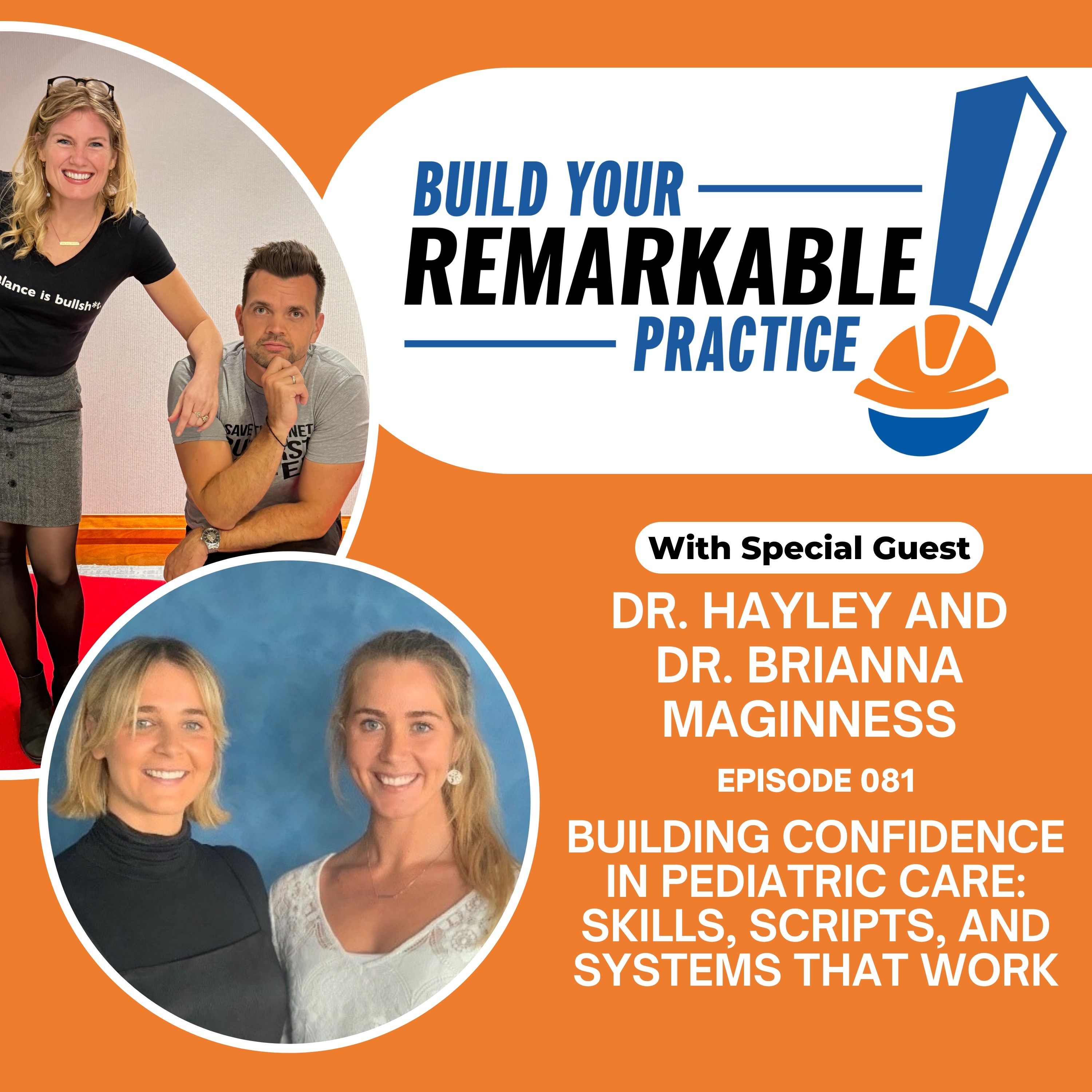 081 - Building Confidence in Pediatric Care: Skills, Scripts, and Systems That Work with Dr. Hayley and Dr. Brianna Maginness