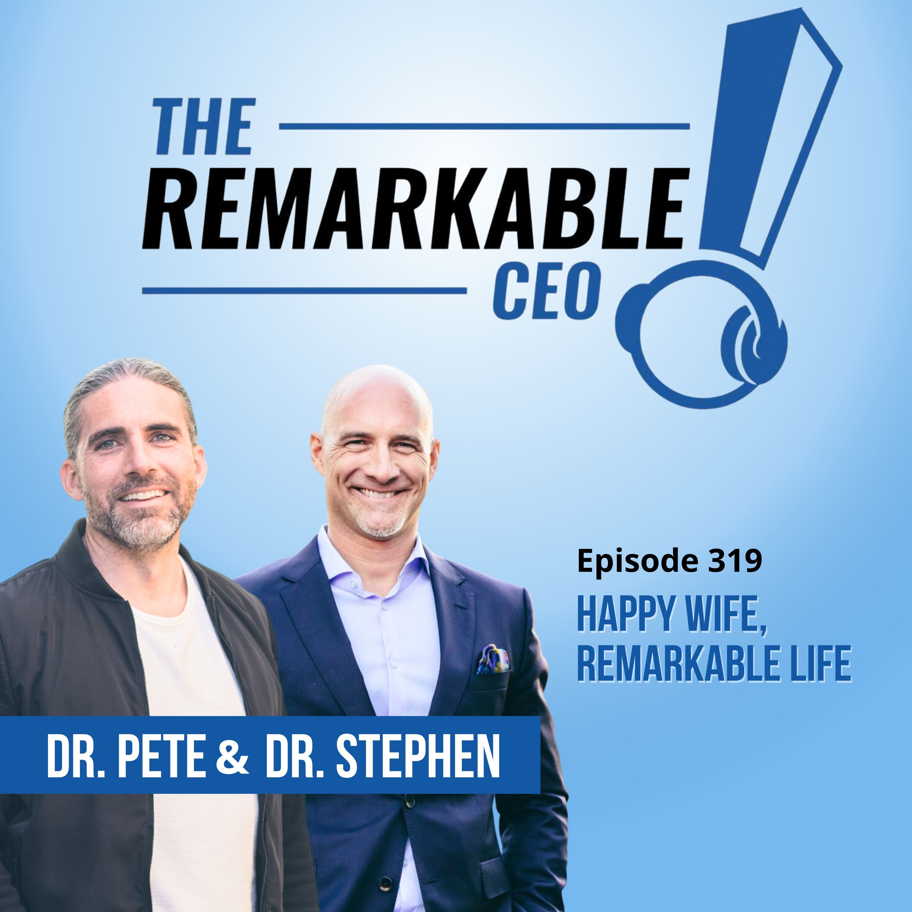 319 - Happy Wife, Remarkable Life