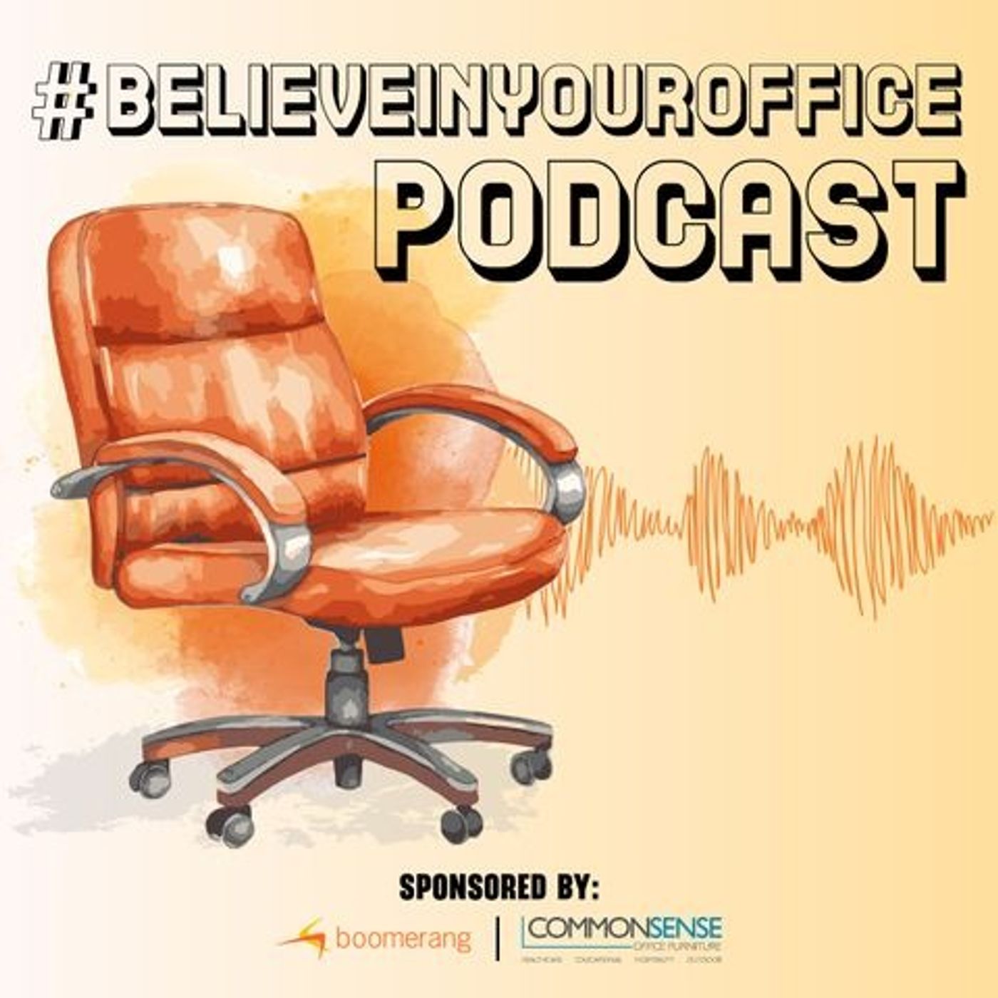 Believe In Your Office — Building Relationships, Sales Success & Office Culture episode artwork