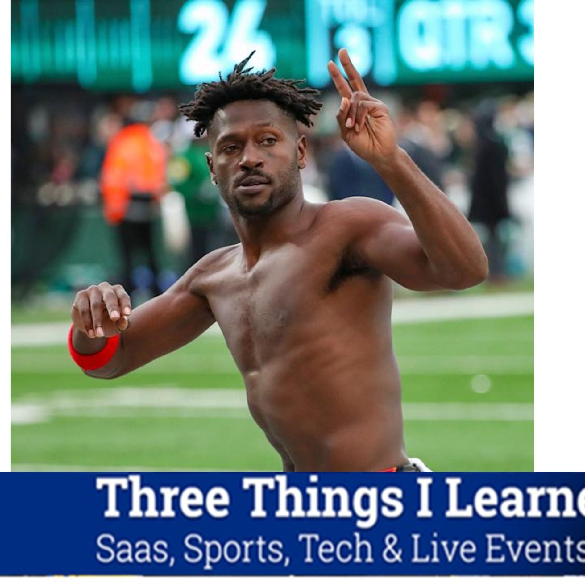 Three Things I Learned In SaaS, Sports, Tech & Live Events Podcast