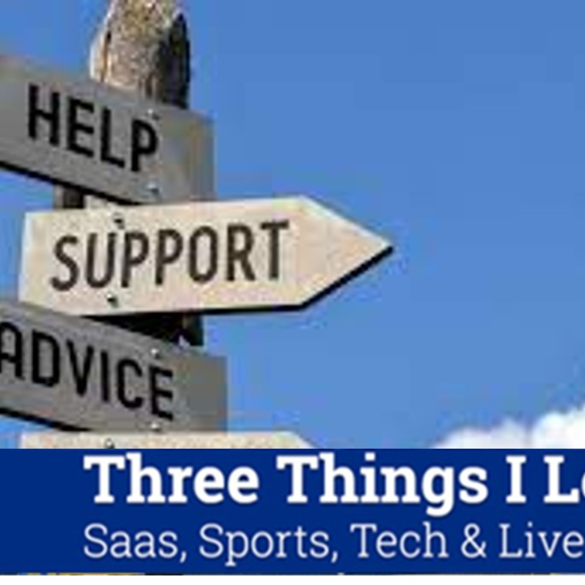 Three Things I Learned In SaaS, Sports, Tech & Live Events Podcast
