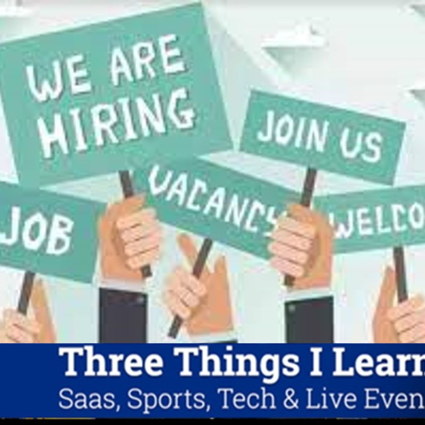 Three Things I Learned In SaaS, Sports, Tech & Live Events Podcast