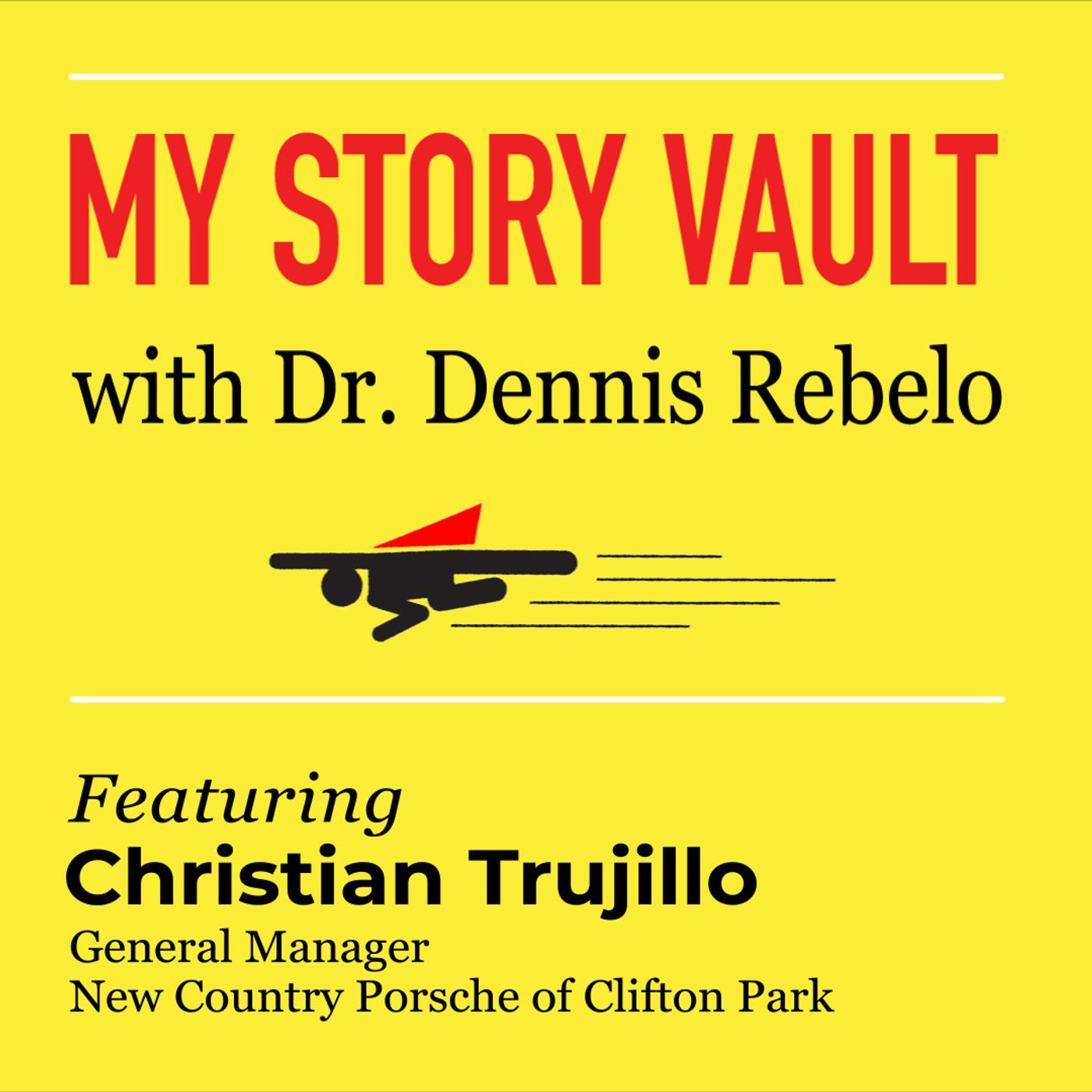 My Story Vault: From a Break Before Law School to Porsche with Christian Trujillo