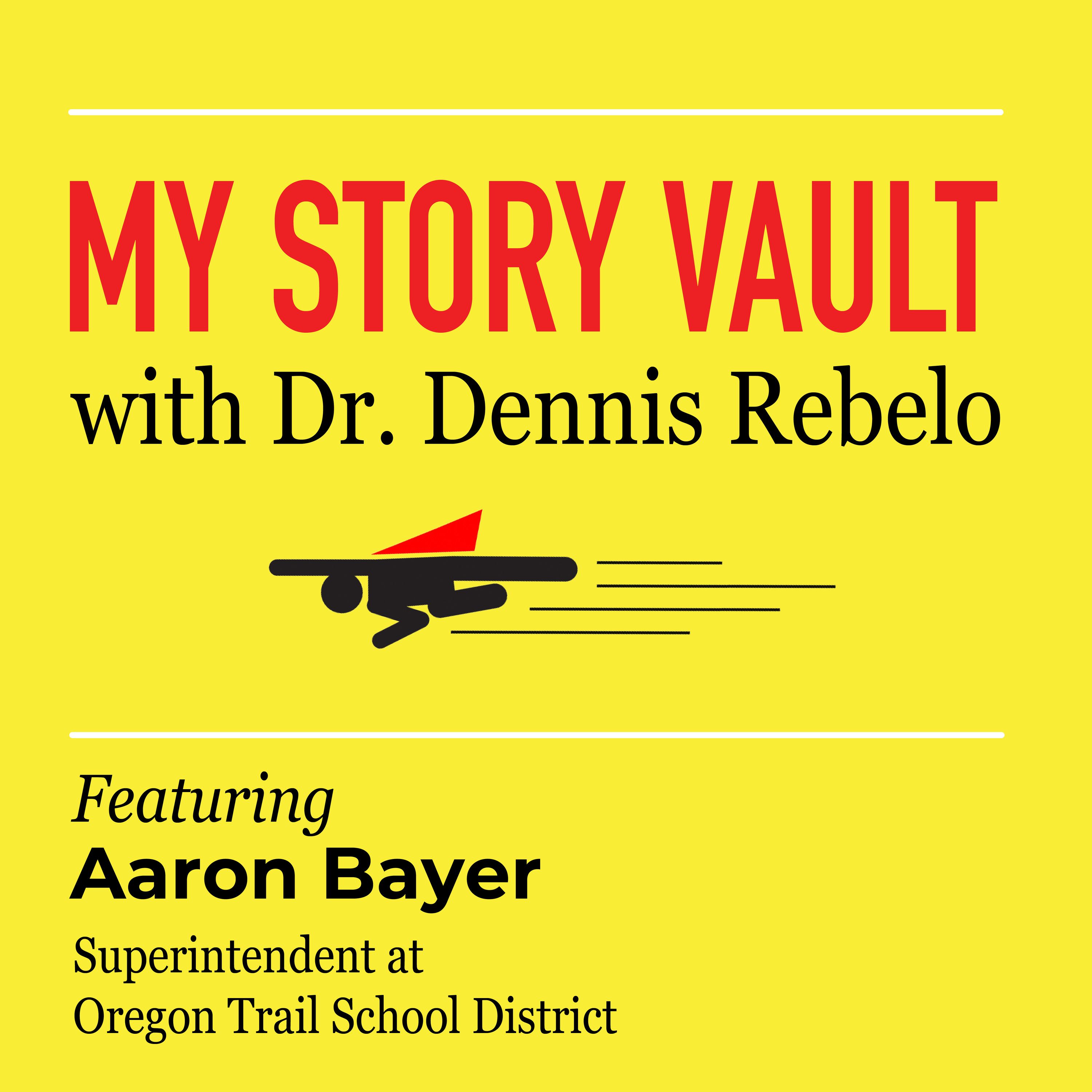 My Story Vault: Helping Students See Beyond the Horizon with Aaron Bayer