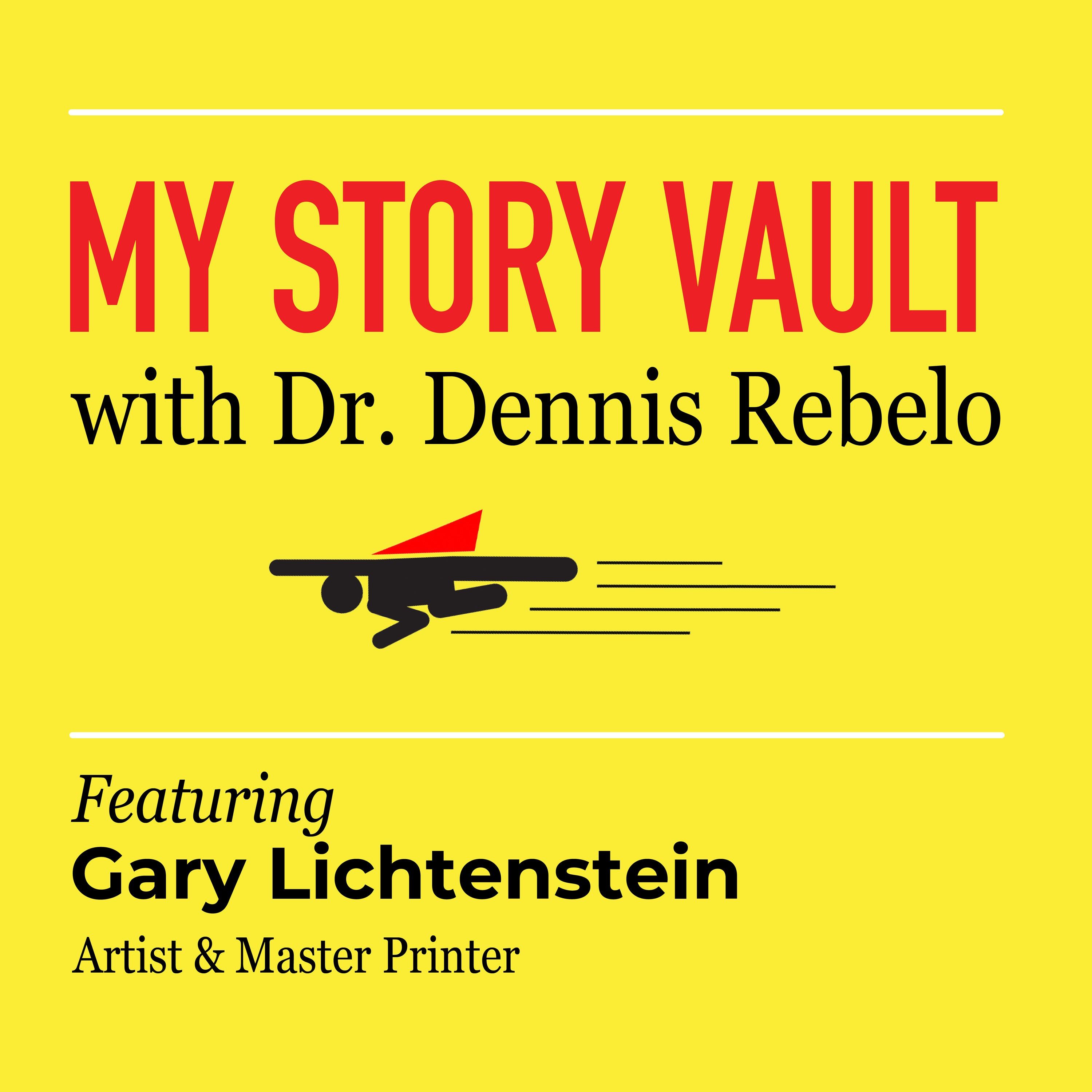 My Story Vault: Gary Lichtenstein on Art, Printmaking, and Staying Analog